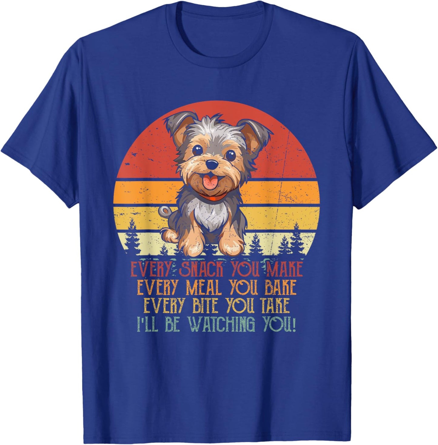 Vintage I'll Be Watching You Yorkshire Terrier Dog Owner Women T-Shirt - T-Shirt | Royal