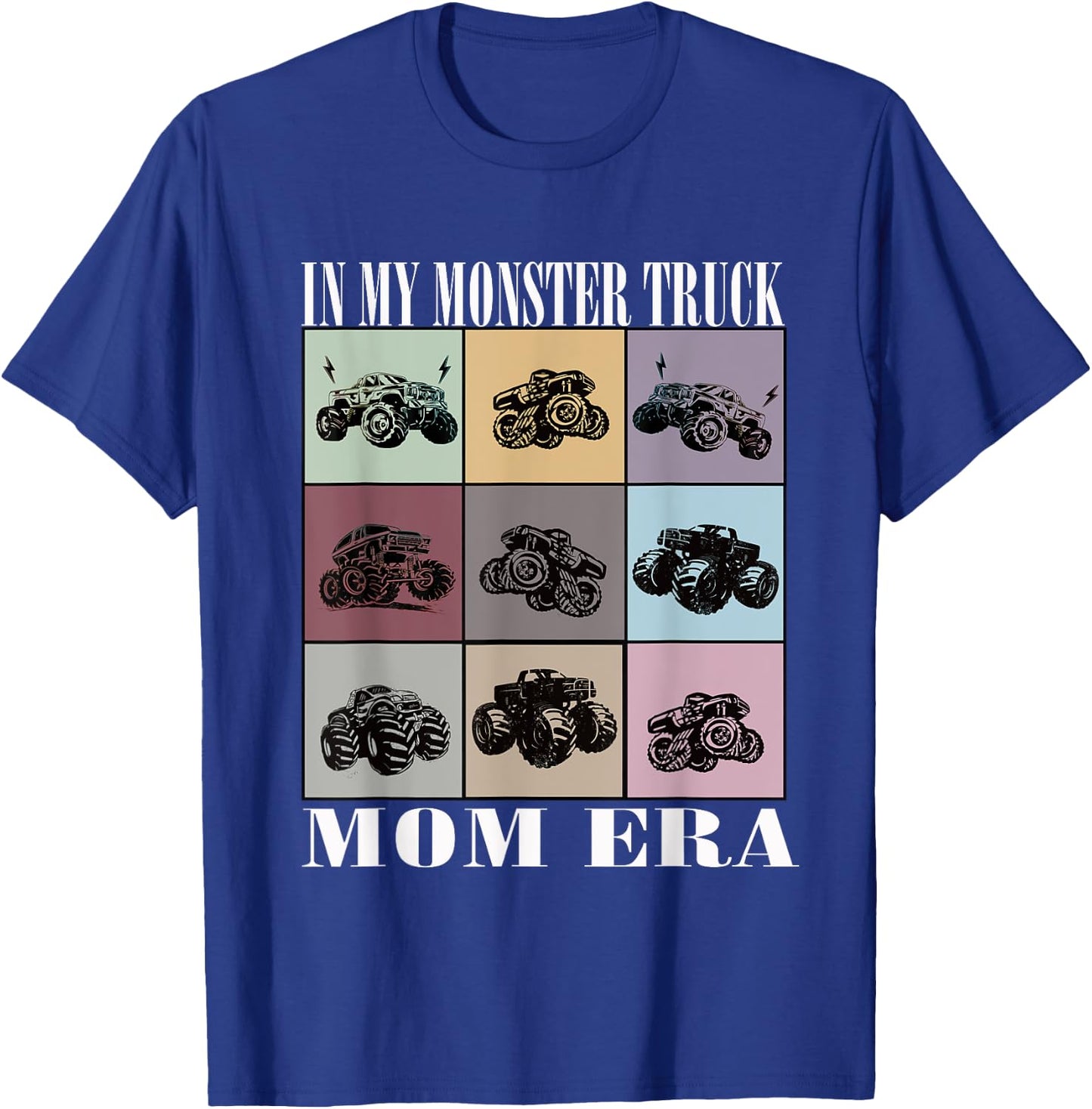 In My Monster Trucks Mom Era T-Shirt - T-Shirt | Royal