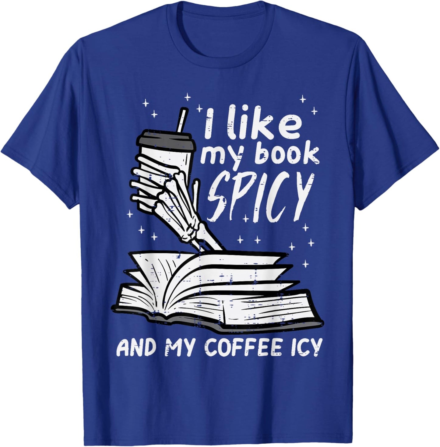 I Like My Book Spicy Read Reading Librarian Men Women Kids T-Shirt - T-Shirt | Royal