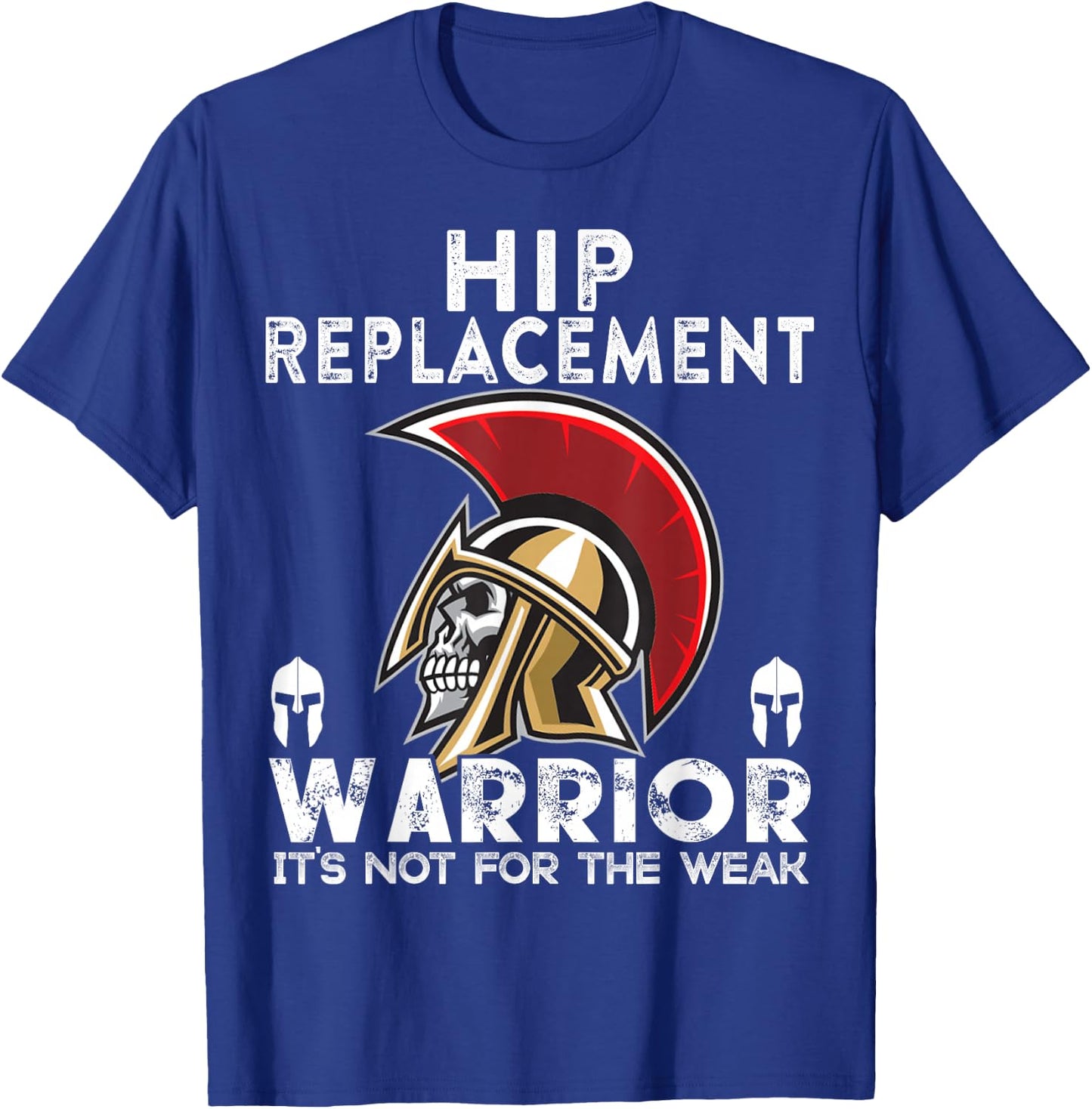 New Hip Replacement men women Warrior Awareness Gift T-Shirt - T-Shirt | Royal