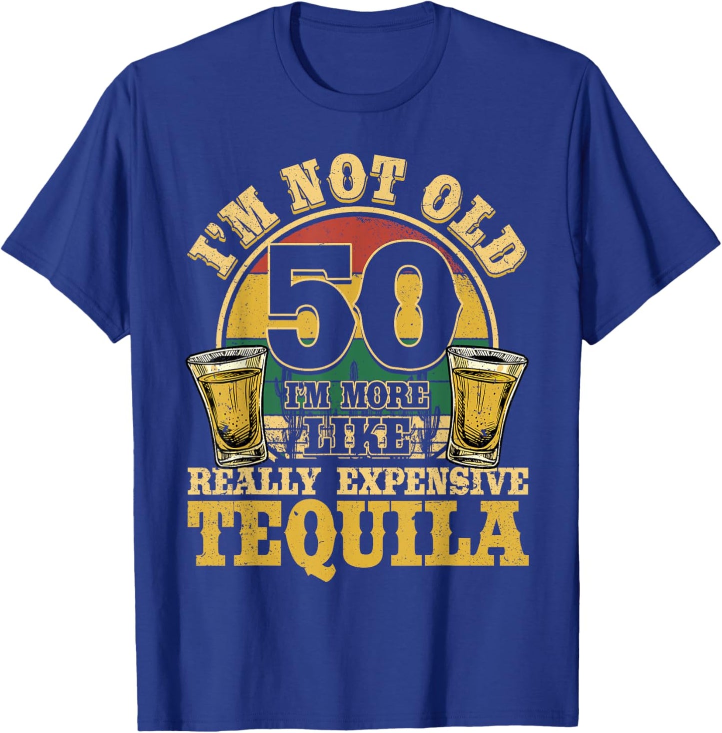 50 Years Old Tequila Mexican 50th Birthday Tequila Drinker T-Shirt - T-Shirt | Royal