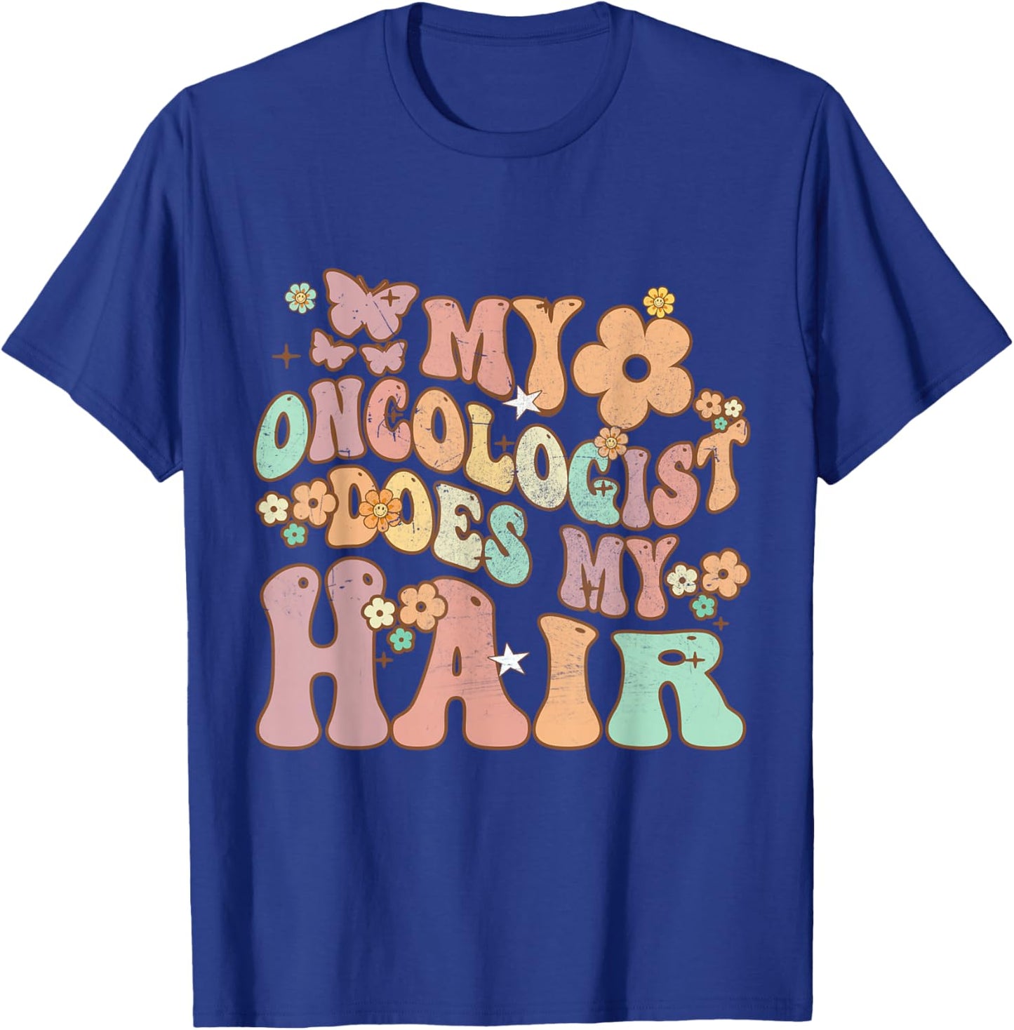 Groovy Breast Cancer Awareness My Oncologist Does My Hair T-Shirt - T-Shirt | Royal