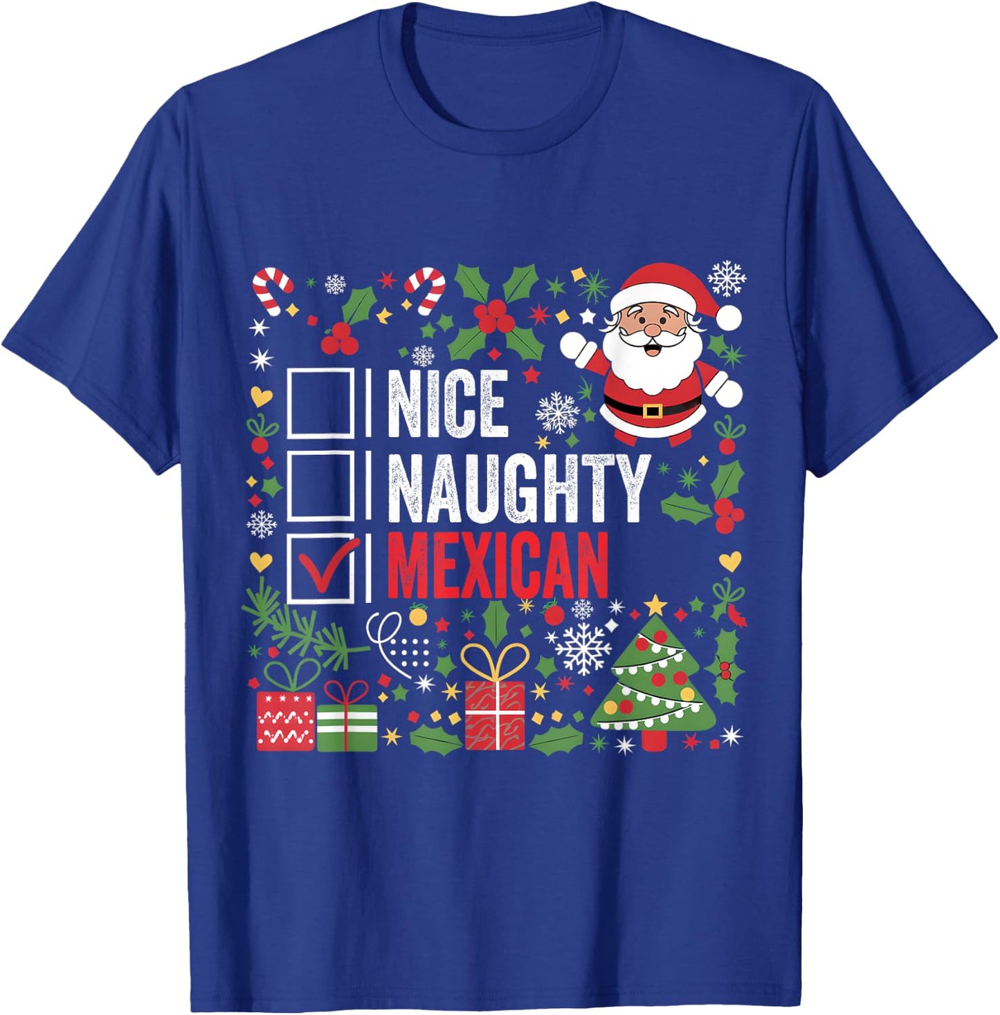 Nice Naughty Mexican Christmas Santa Claus Mexico T-Shirt - T-Shirt | Royal