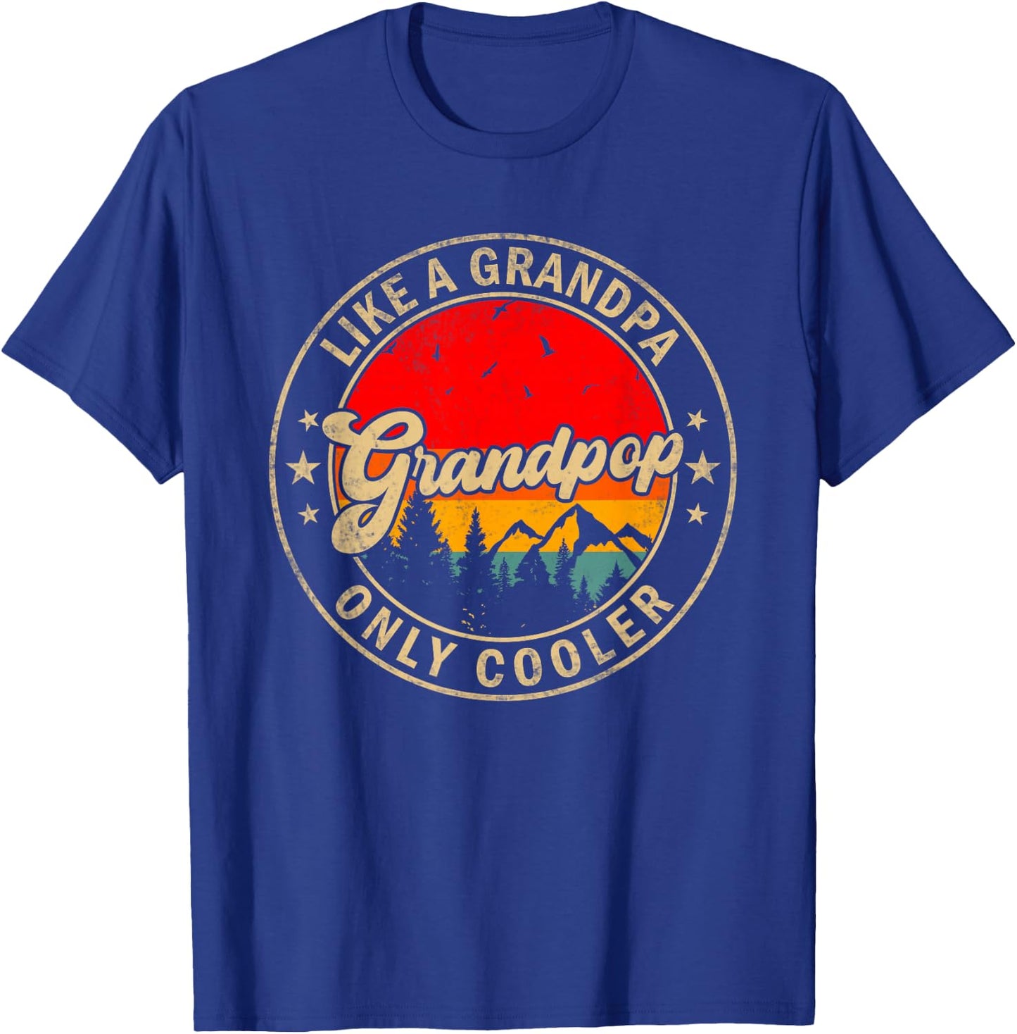 Grandpop Like A Grandpa Only Cooler Funny Papa Grandpa T-Shirt - T-Shirt | Royal