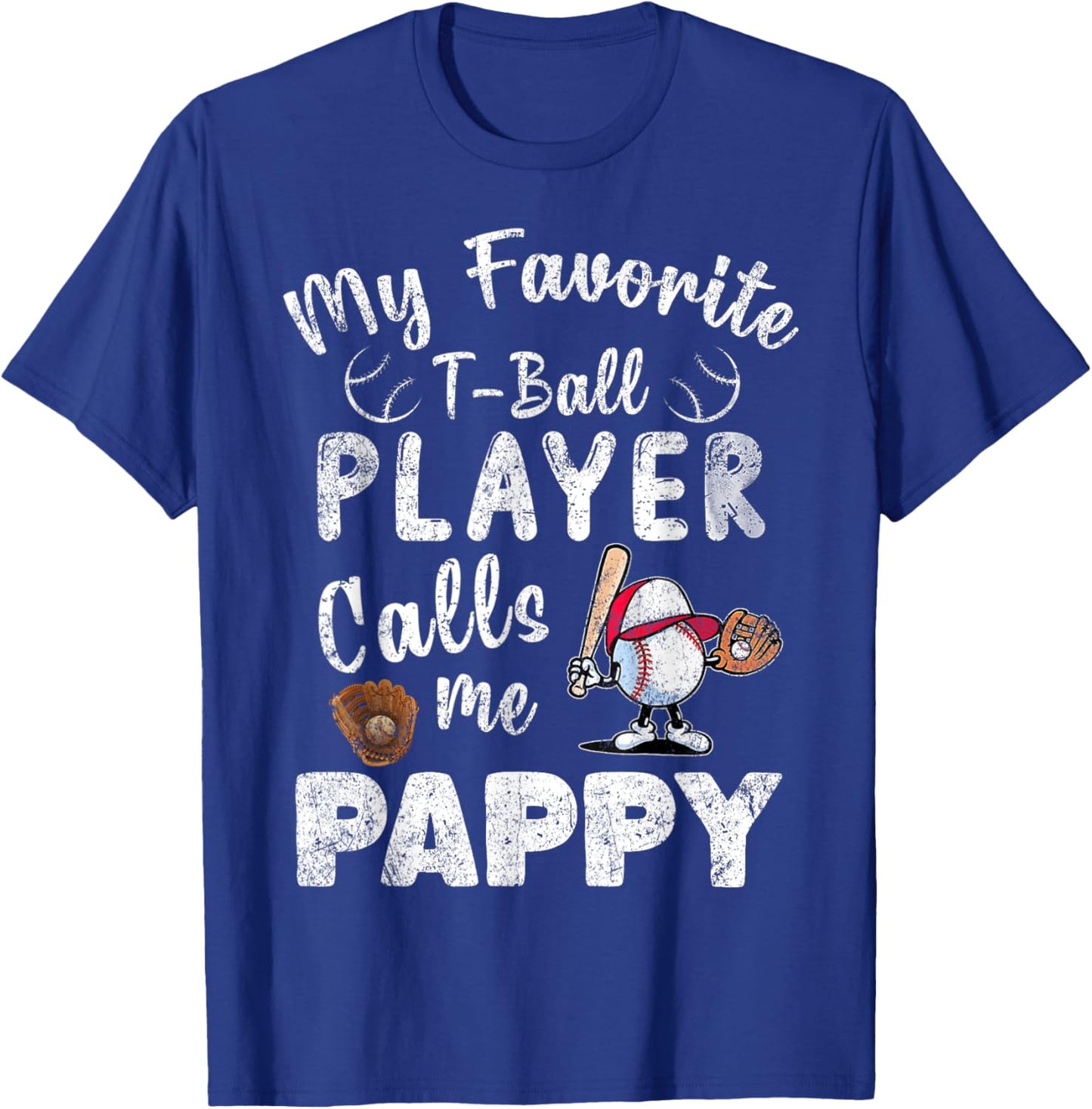 My Favorite T-Ball Player Calls Me Pappy T-Shirt - T-Shirt | Royal