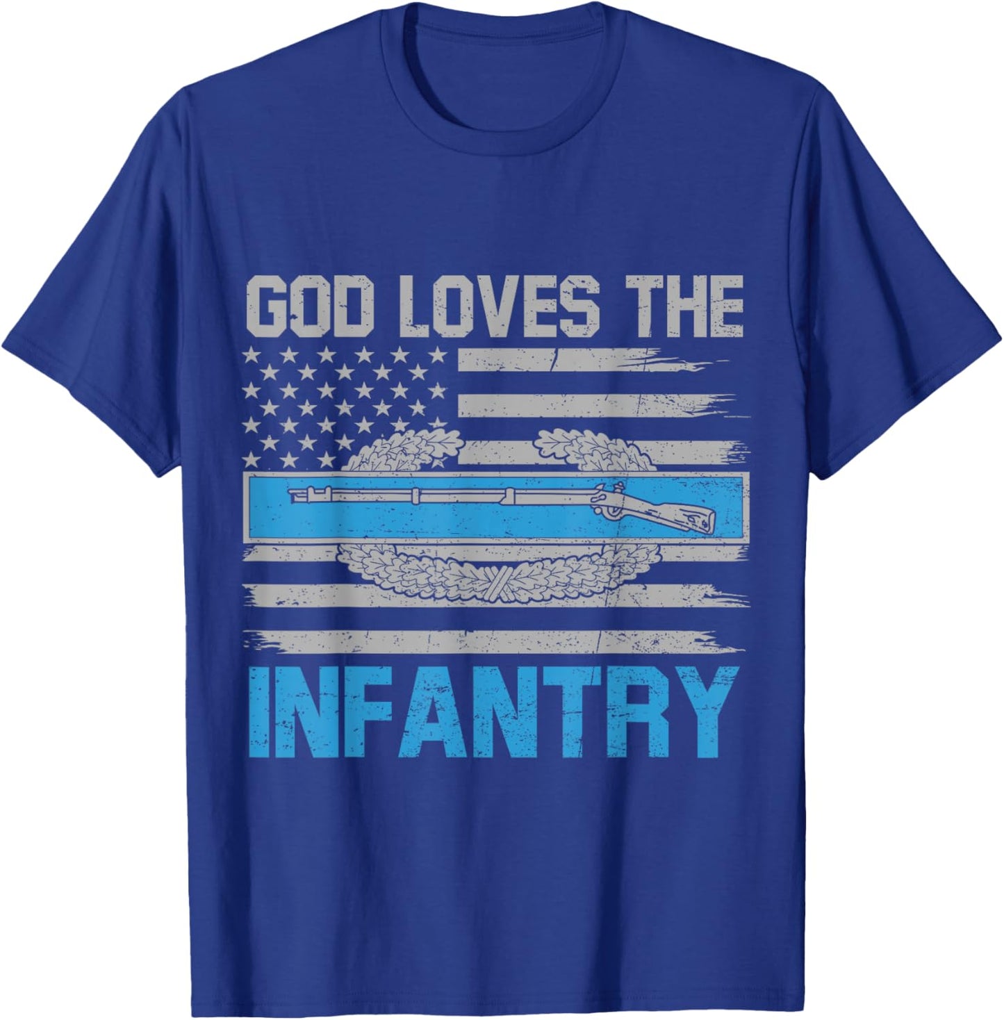 God Loves The Infantry Combat Infantryman Badge CIB Flag US T-Shirt - T-Shirt | Royal