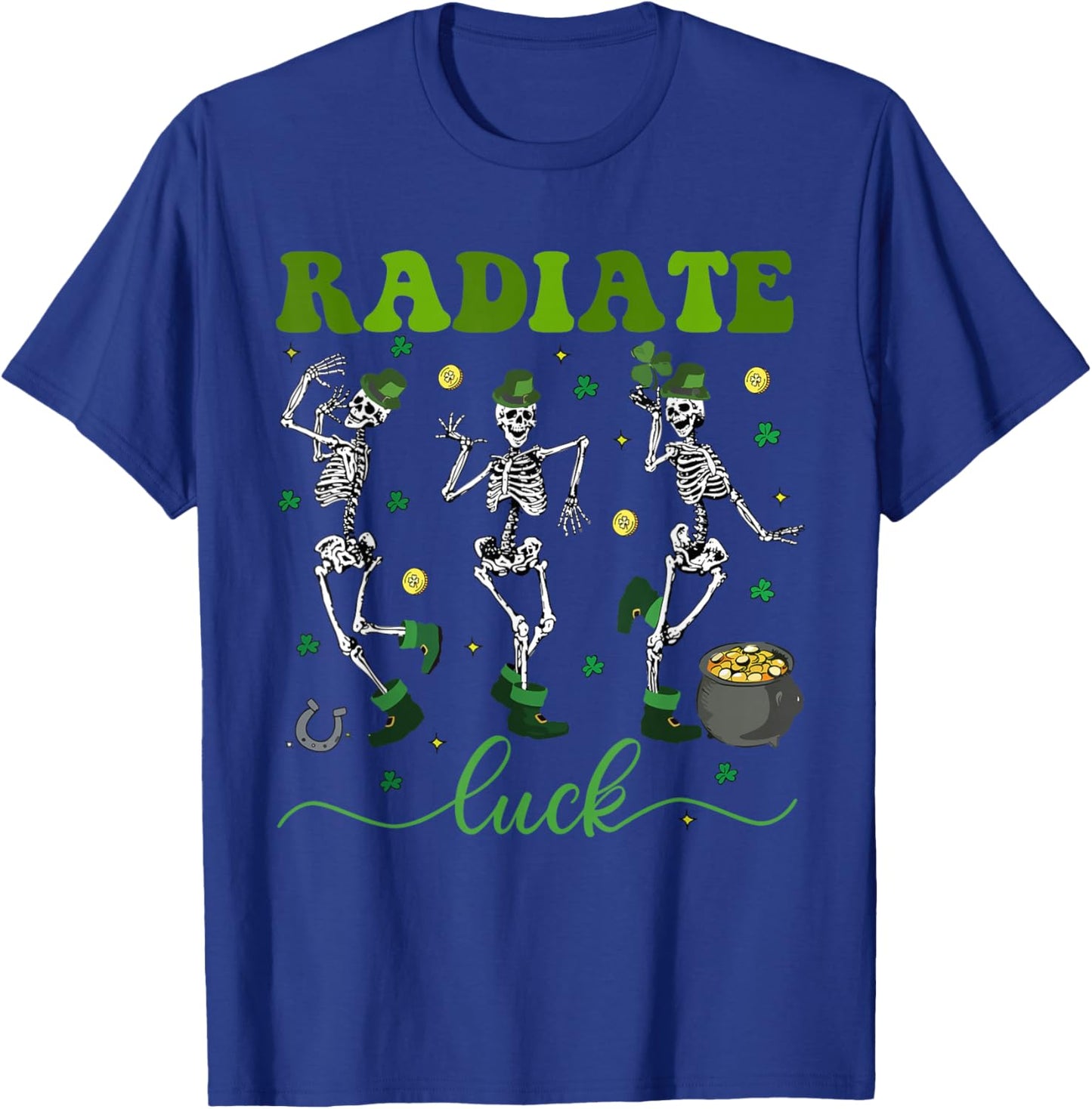 Radiate Luck Skeleton Radiology St Patrick's Day Rad Tech T-Shirt - T-Shirt | Royal