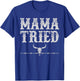 Mama Tried Funny Sayings Vintage Country Western Concert T-Shirt - T-Shirt | Royal