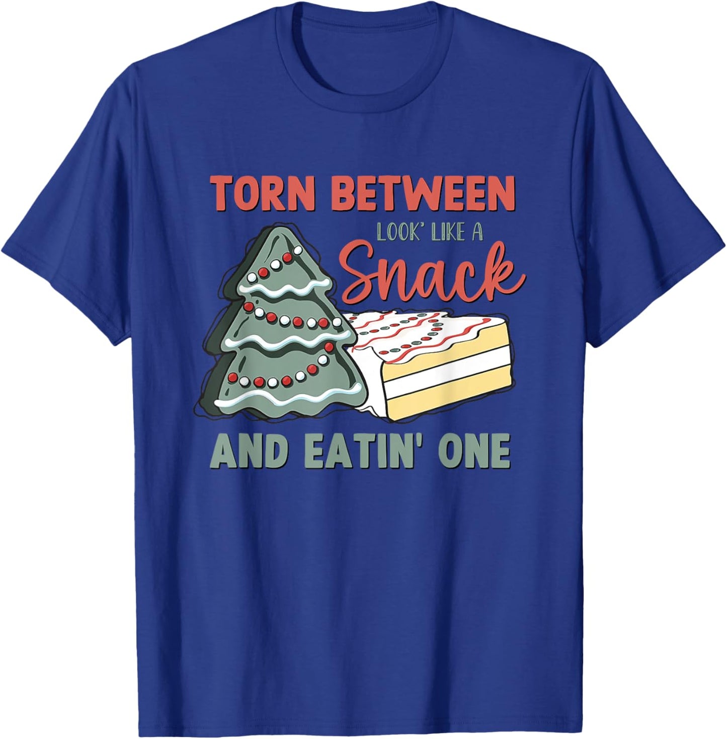 Torn Between Looking Like a Snack And Eating One Cake Debbie T-Shirt - T-Shirt | Royal