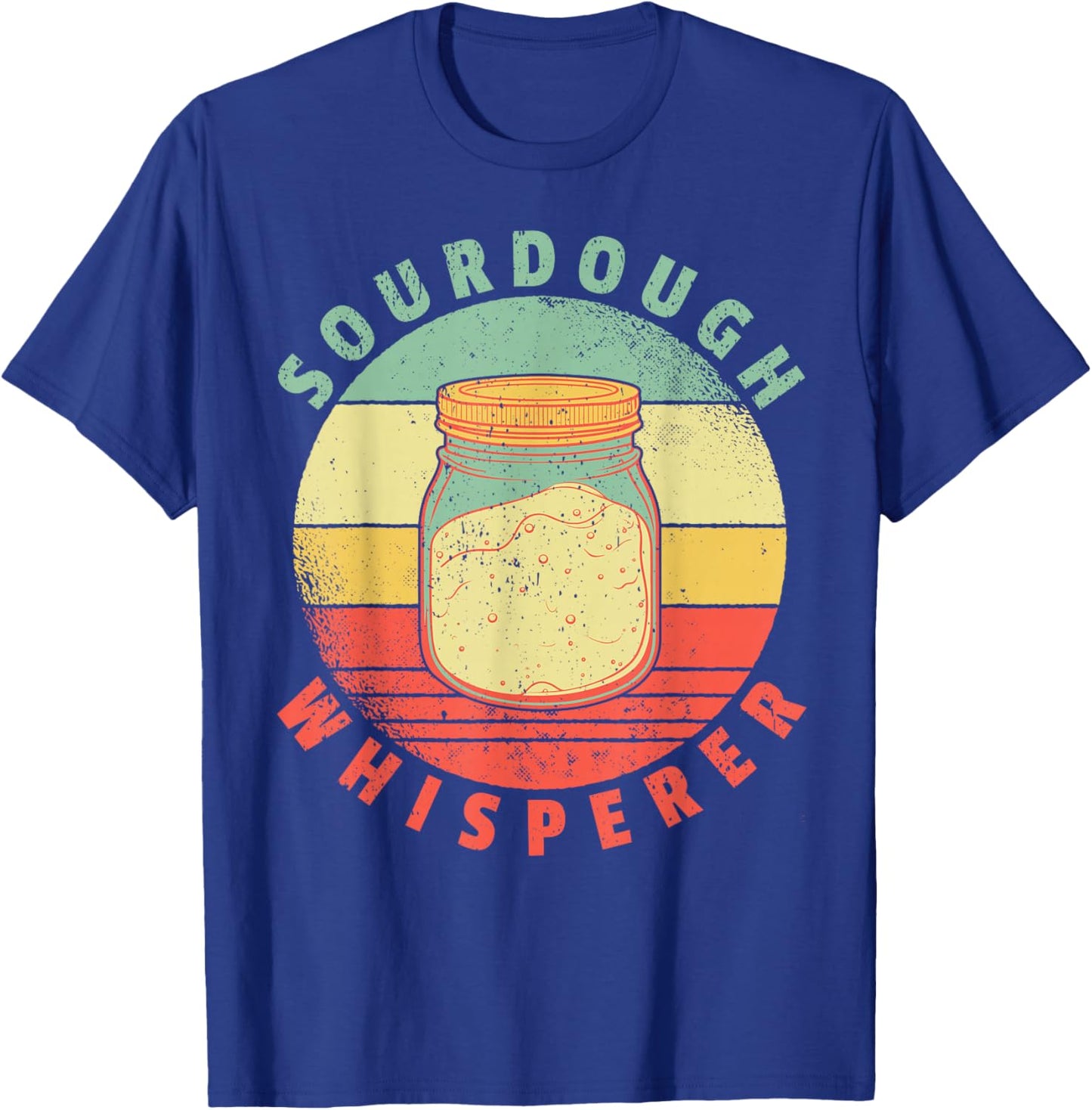 Sourdough Whisperer I Baking Sourdough Bread Baker T-Shirt - T-Shirt | Royal