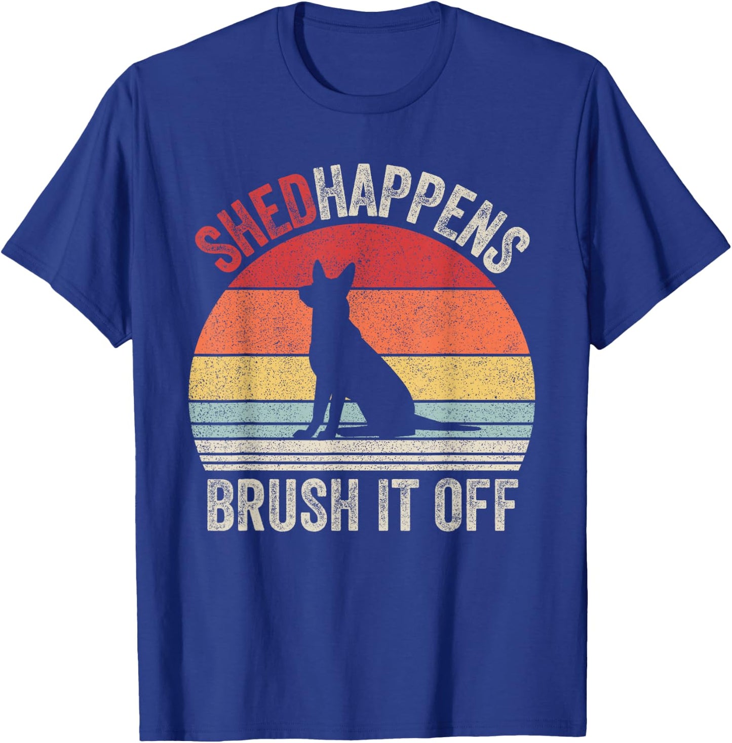 Vintage Retro Shed Happens Brush It Off German Shepherd Dog T-Shirt - T-Shirt | Royal