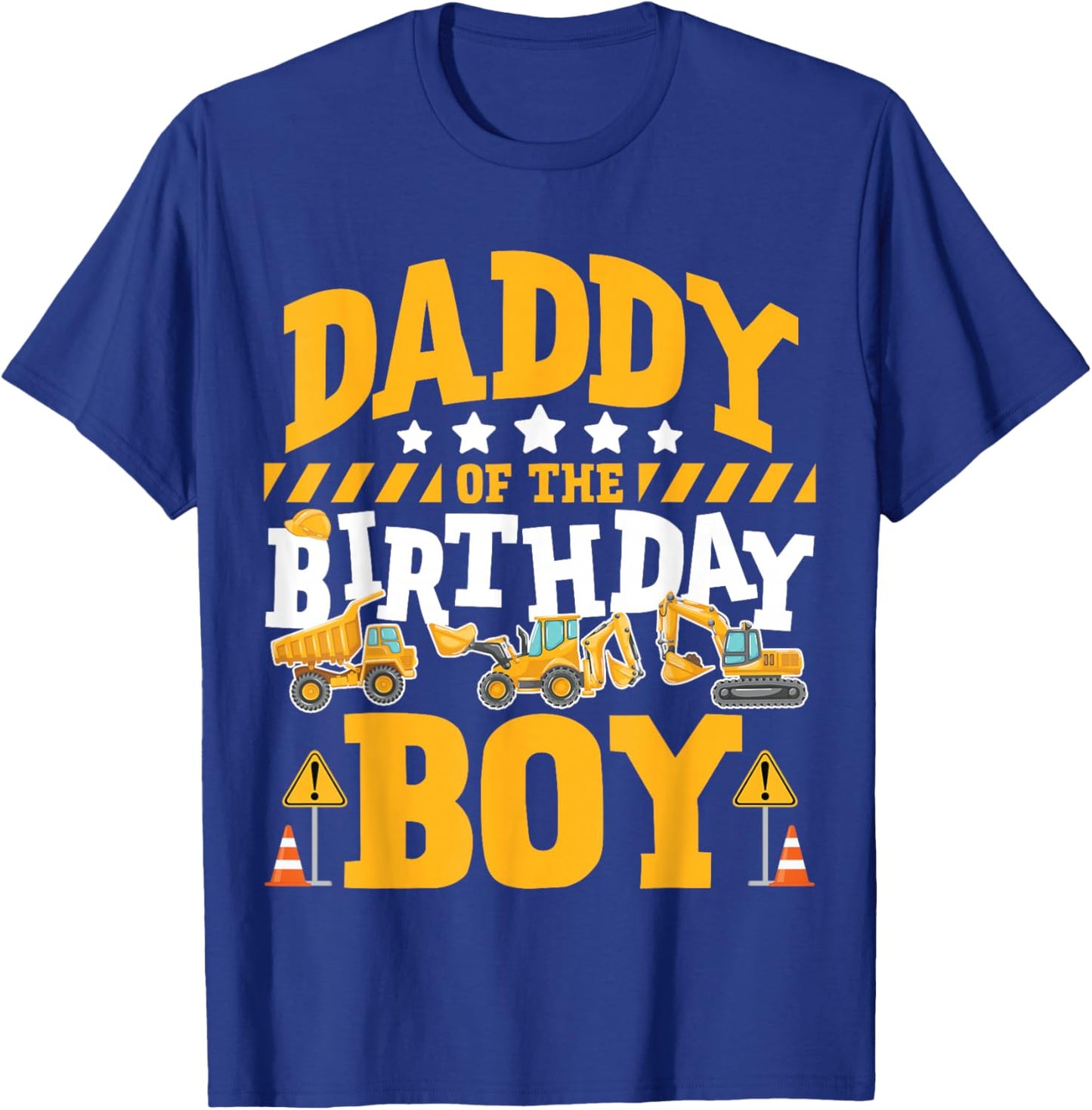 Daddy of the Birthday Boy Excavator Construction Truck T-Shirt - T-Shirt | Royal