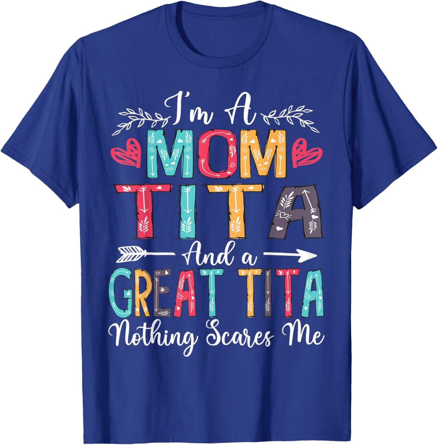 I'm A Mom Tita And Great Tita Mother's Day 2025 T-Shirt - T-Shirt | Royal