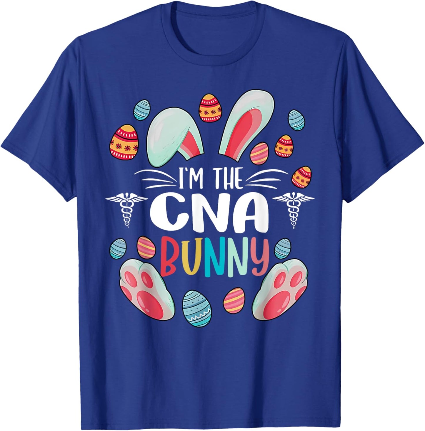 I'm The CNA Certified Nursing Assistant Bunny Easter Day T-Shirt - T-Shirt | Royal