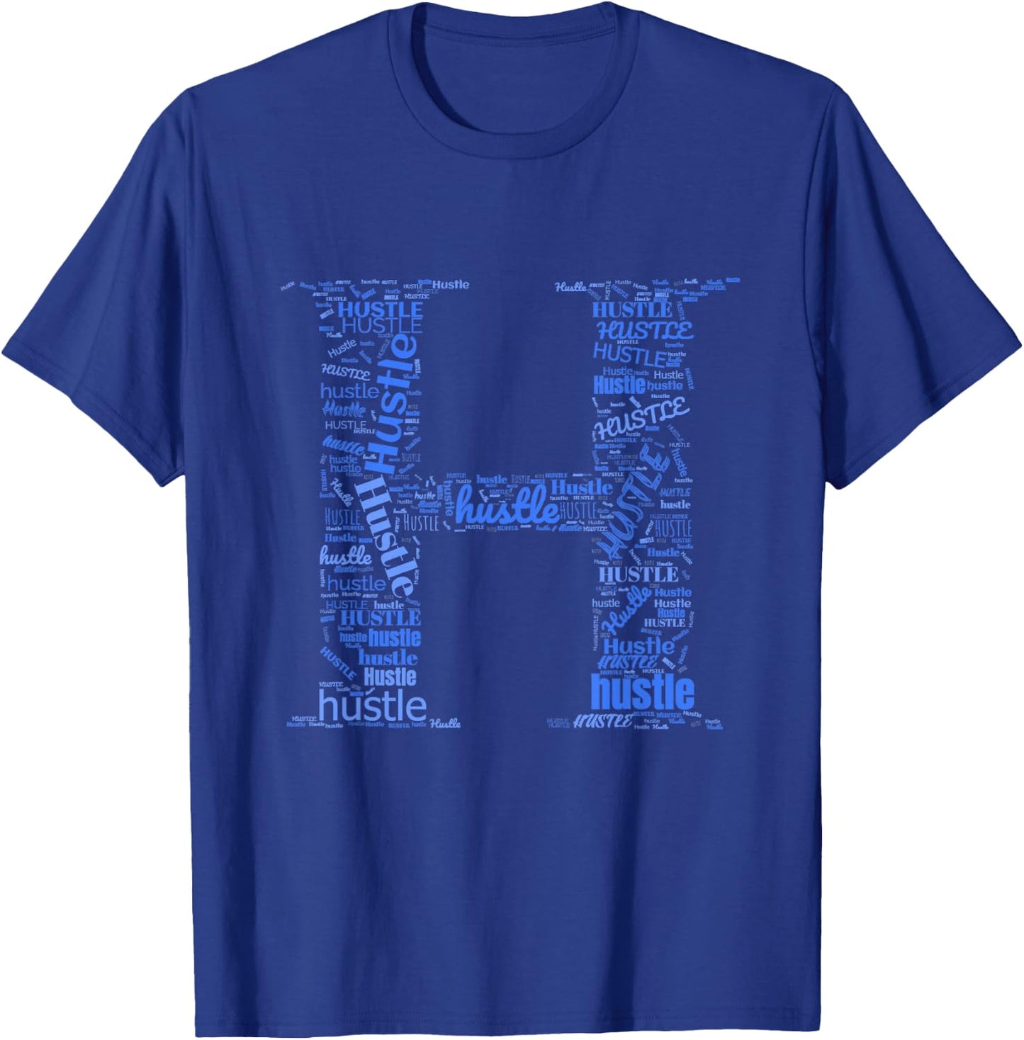 Blue H is For Hustle Royal Blue Graphic T-Shirt - T-Shirt | Royal