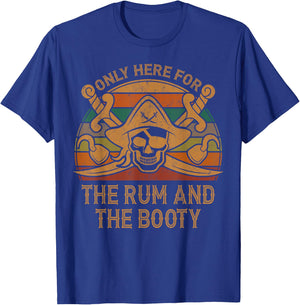 Here Only For The Rum And The Booty Pirate Gift Halloween T-Shirt - T-Shirt | Royal