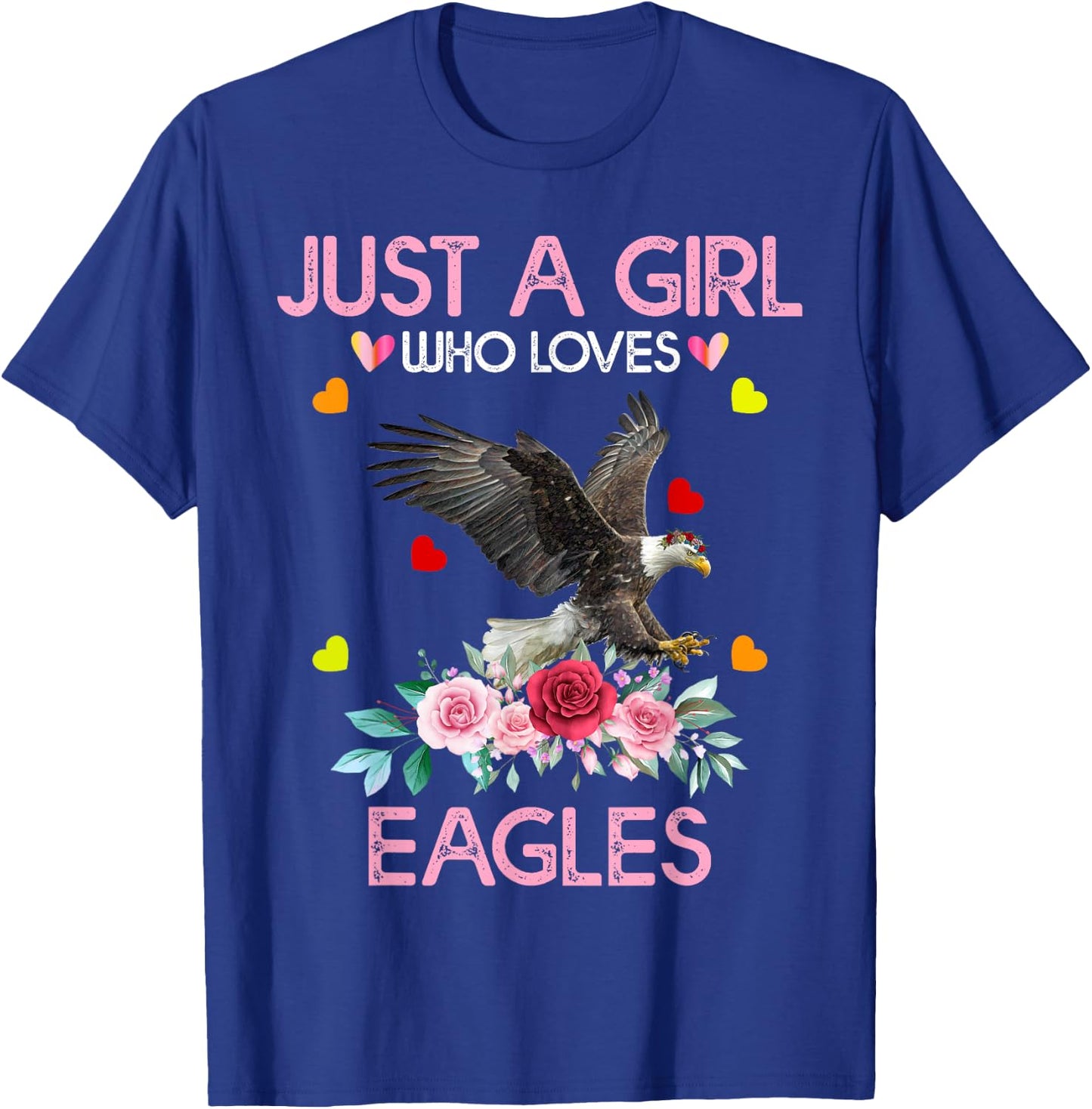 Eagle Bird Girls Just A Girl Who Loves Eagles T-Shirt - T-Shirt | Royal