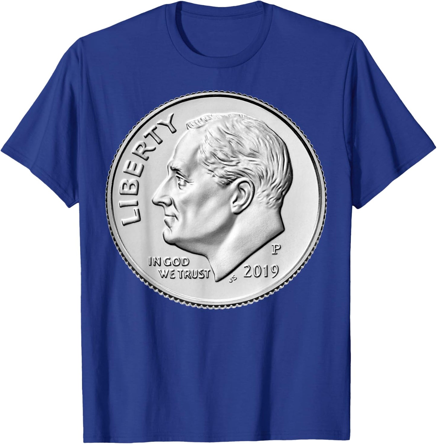 Dime 2019 Roosevelt United States US Mint Coin Collector T-Shirt - T-Shirt | Royal