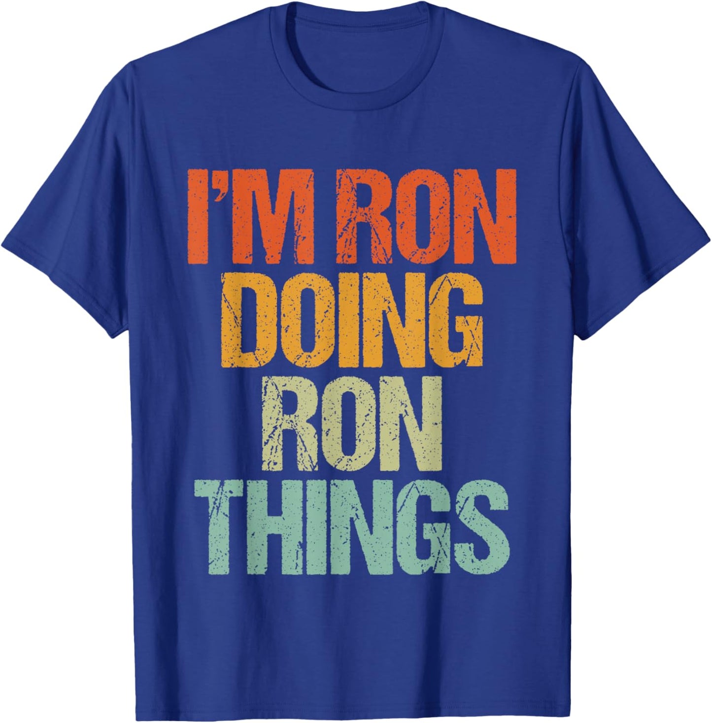 I'm RON Doing RON Things Shirt Funny Vintage Birthday T-Shirt - T-Shirt | Royal