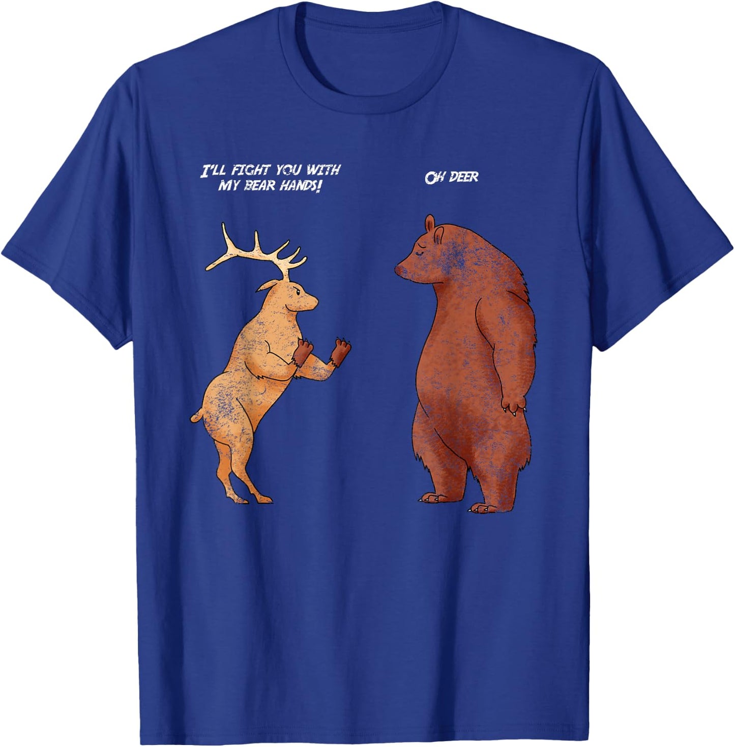 Bear Hands Oh Deer Funny Sayings Animal Puns Jokes Gift T-Shirt - T-Shirt | Royal