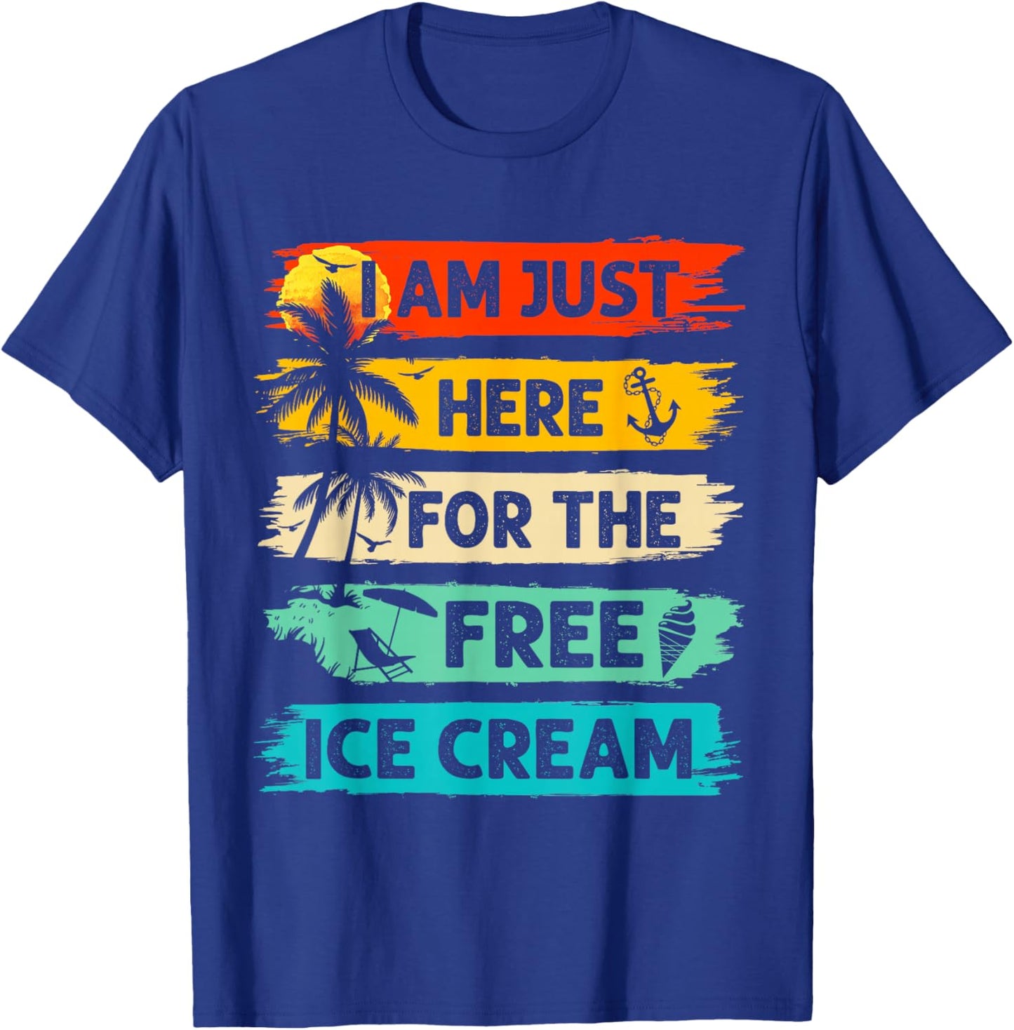 I'm Just Here For The Free Ice Cream Funny Cruise Vacation T-Shirt - T-Shirt | Royal