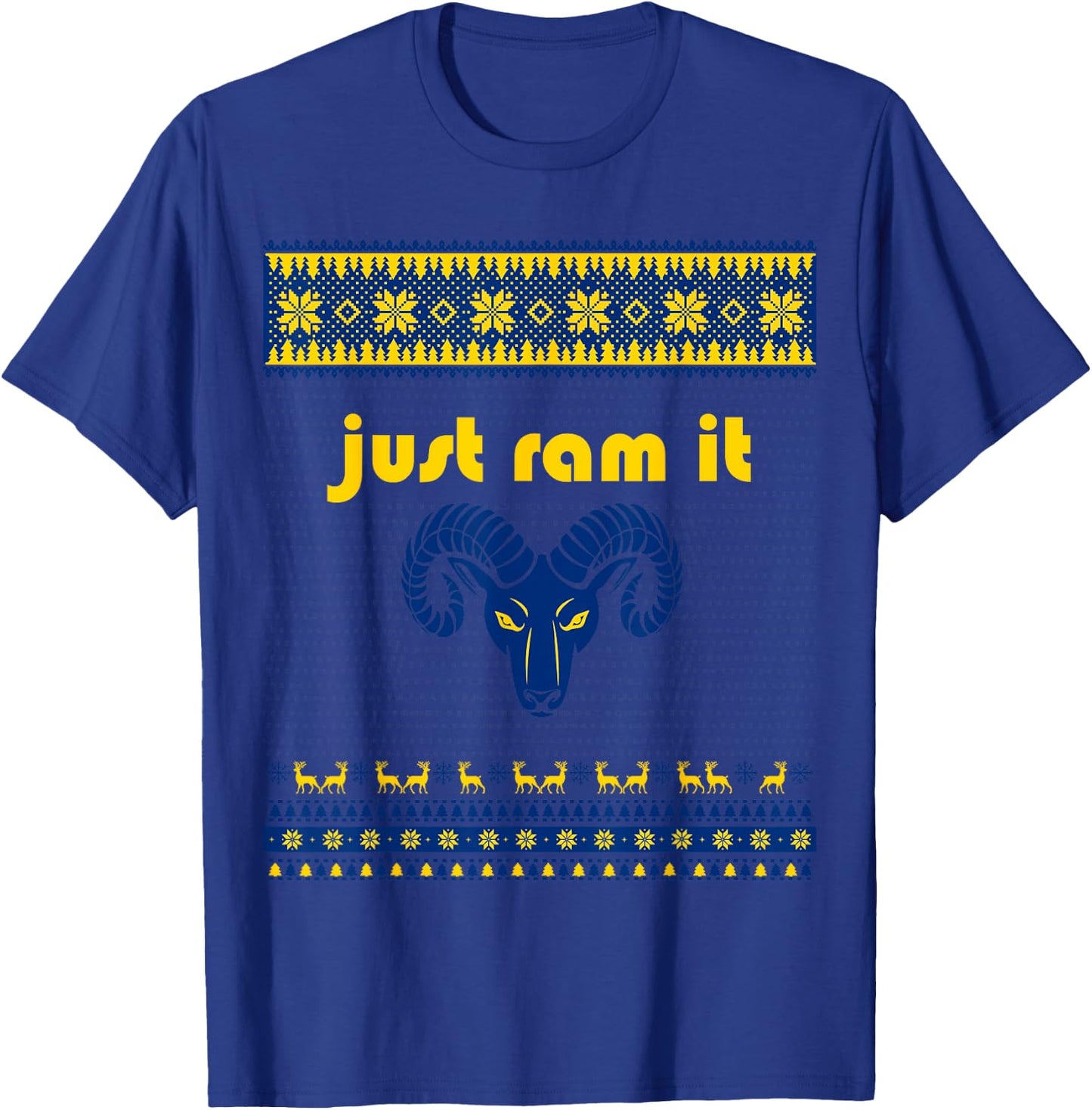 Just Ram It - Funny Rams Head Ugly Christmas Sweater T-Shirt - T-Shirt | Royal