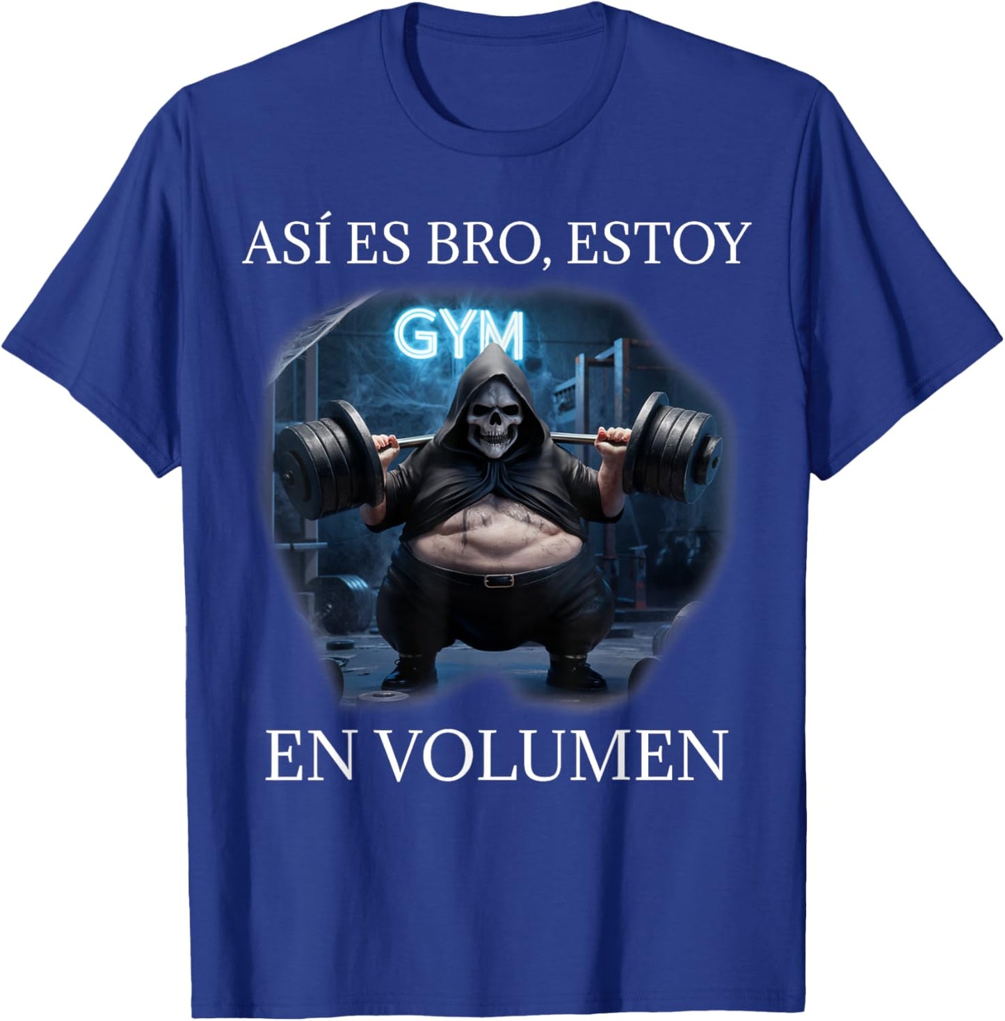 Asi es bro estoy en volumen: Calacas chidas gym T-Shirt - T-Shirt | Royal