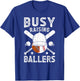 Busy Raising Ballers Football Baseball Dad Of Ballers T-Shirt - T-Shirt | Royal