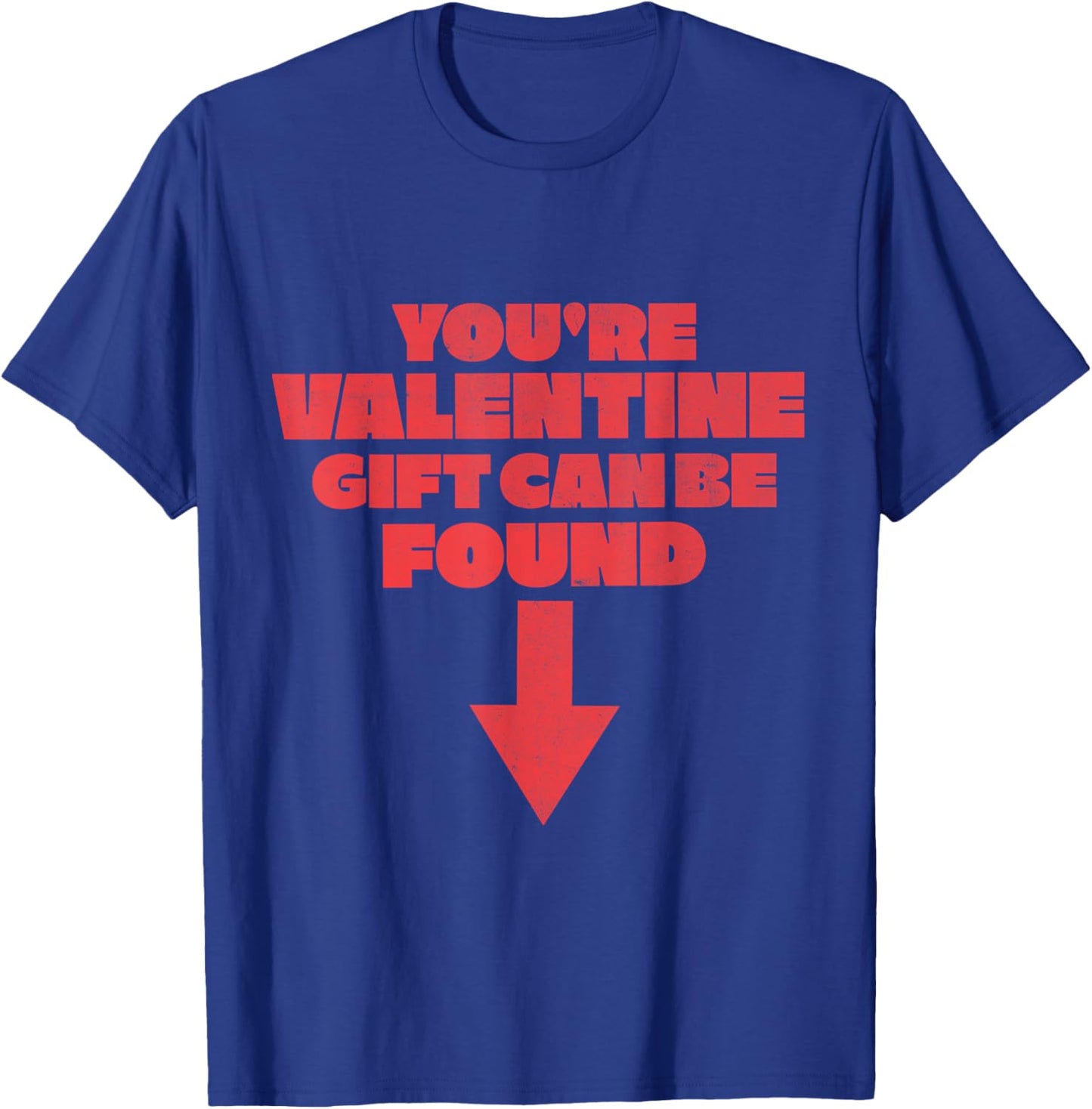 Funny Valentine Gift Adult innuendo sexy Naughty novelty T-Shirt - T-Shirt | Royal