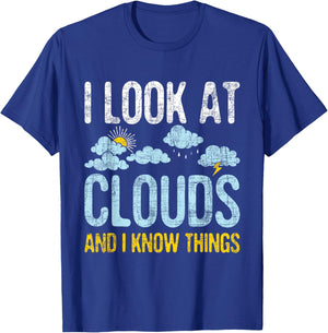 I Look at Clouds - Meteorology Meteorologist Weather T-Shirt - T-Shirt | Royal