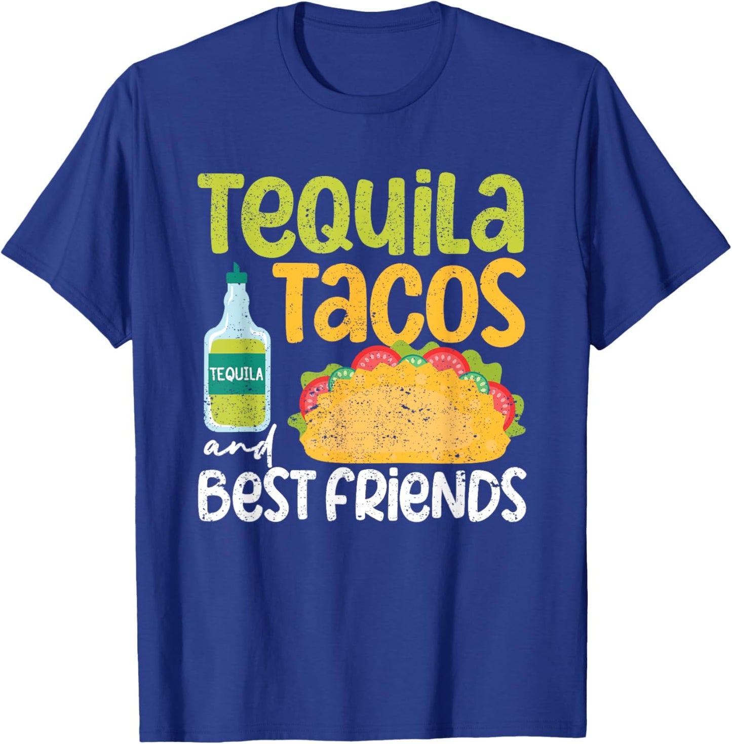 Tequila Tacos And Best Friends Taco Tuesday Cinco De Mayo T-Shirt - T-Shirt | Royal