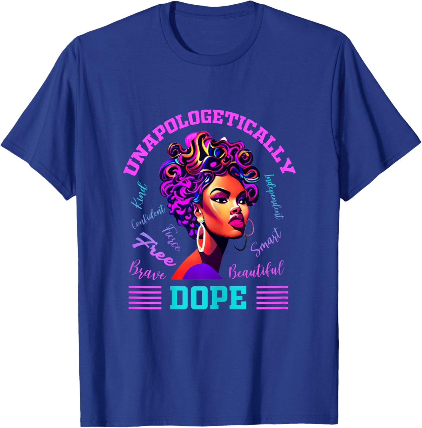 Unapologetically Dope Afro Woman African Art Black History T-Shirt - T-Shirt | Royal