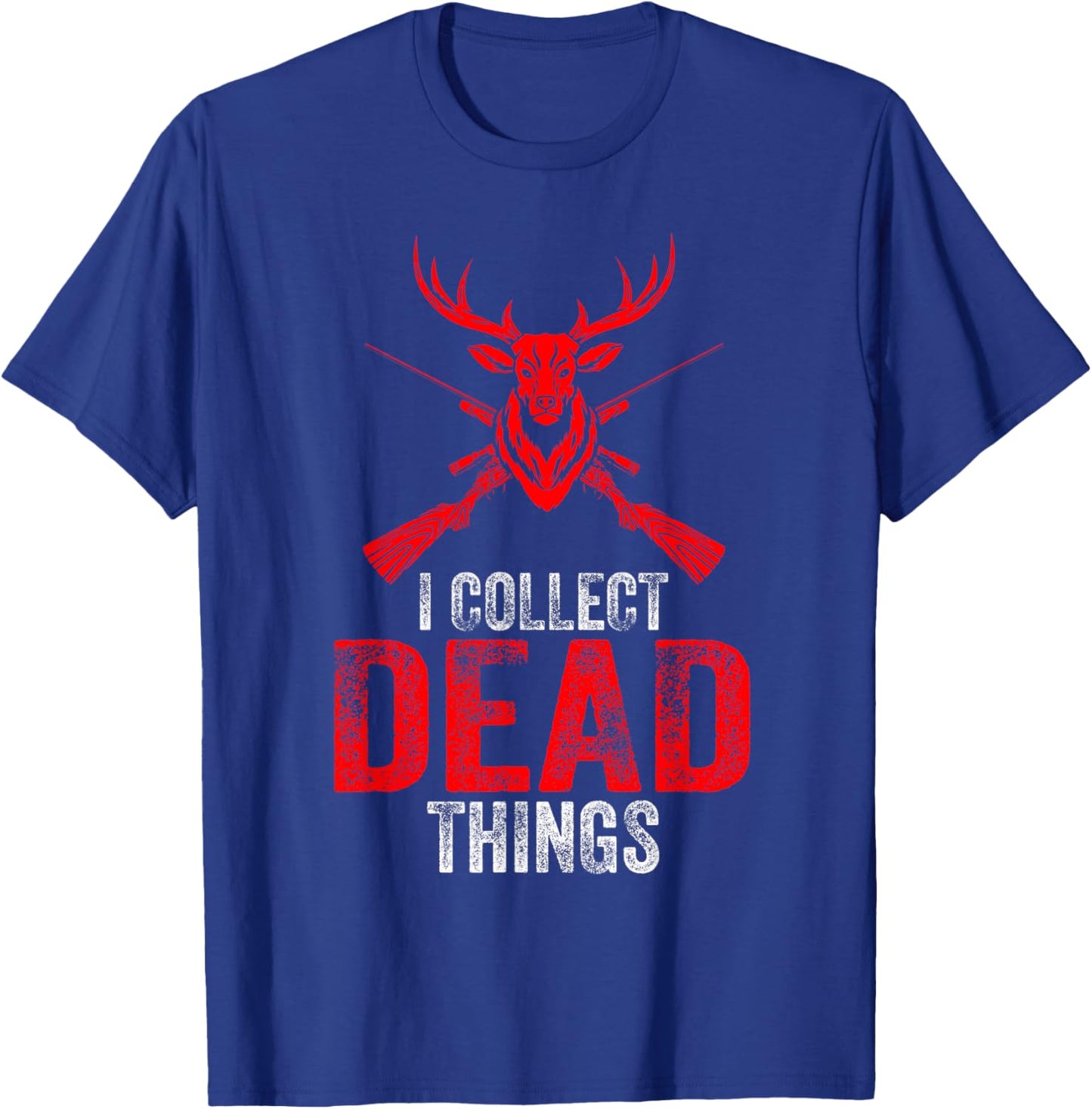 I Collect Dead Things Taxidermy Funny Men Women Taxidermist T-Shirt - T-Shirt | Royal