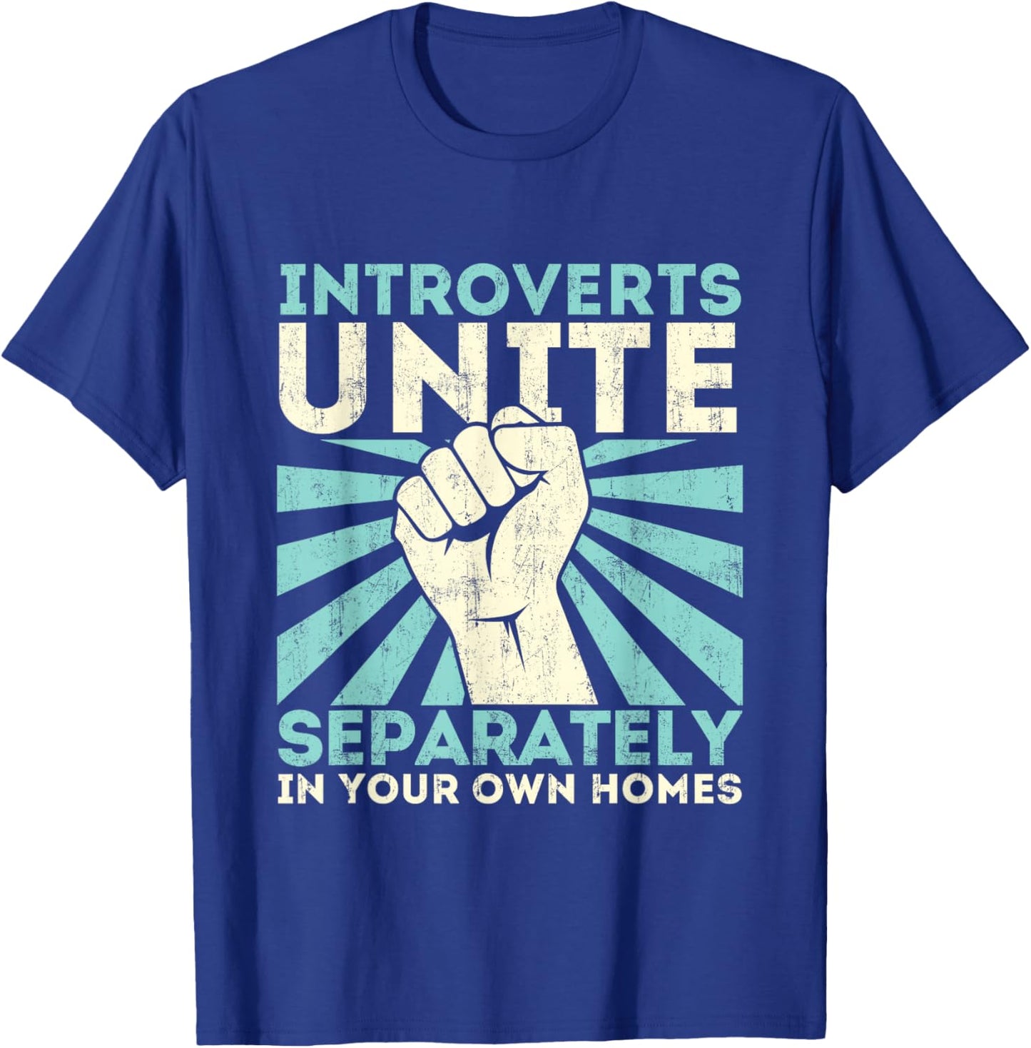 Introverts Unite Separately - Funny Introverted Antisocial T-Shirt - T-Shirt | Royal