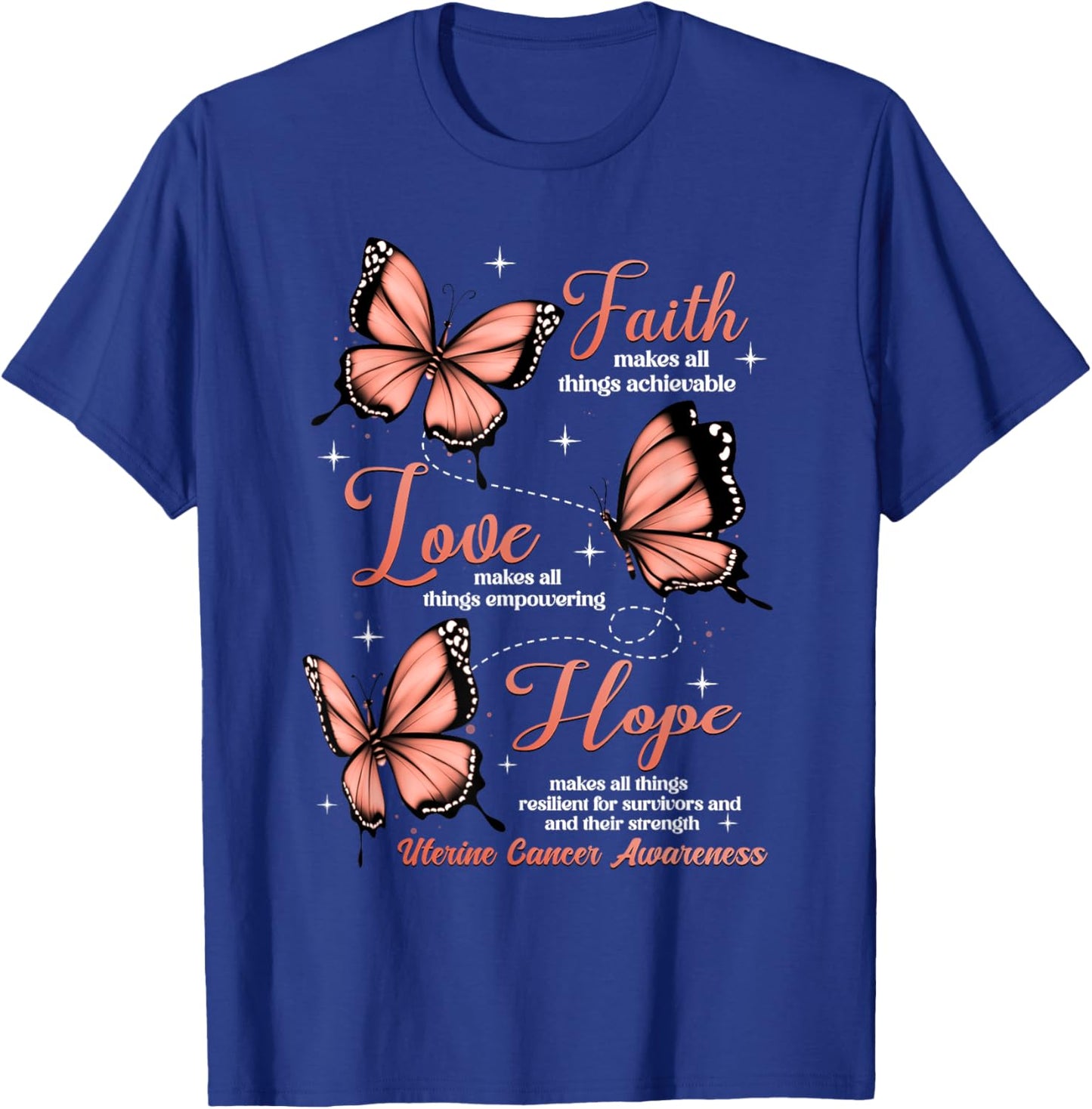 Faith Love Hope Butterfly Uterine Cancer Awareness Gifts T-Shirt - T-Shirt | Royal