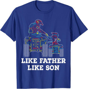 Quad Bike - Like Father Like Son ATV Four Wheeler Gift T-Shirt - T-Shirt | Royal