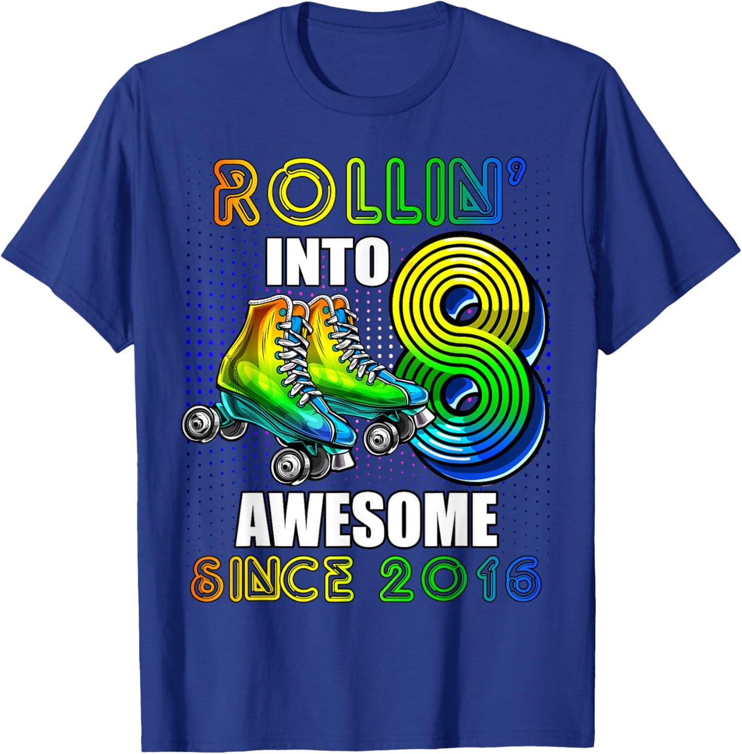 Roller Skating 8th Birthday Boys Rollin into 8 Awesome 2016 T-Shirt - T-Shirt | Royal