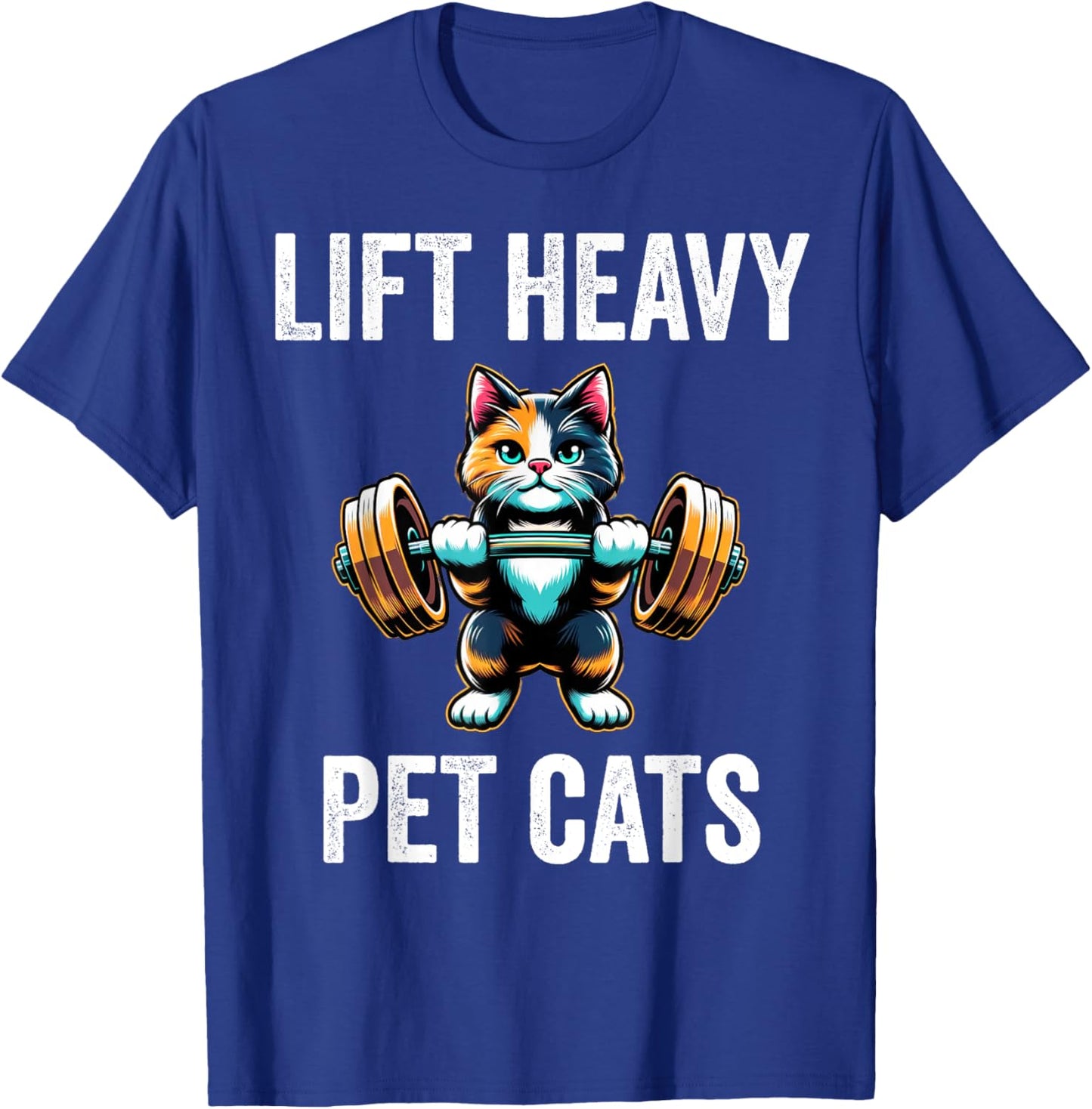 Lift Heavy Pet Cats Funny Gym Workout Weight Lifter T-Shirt - T-Shirt | Royal