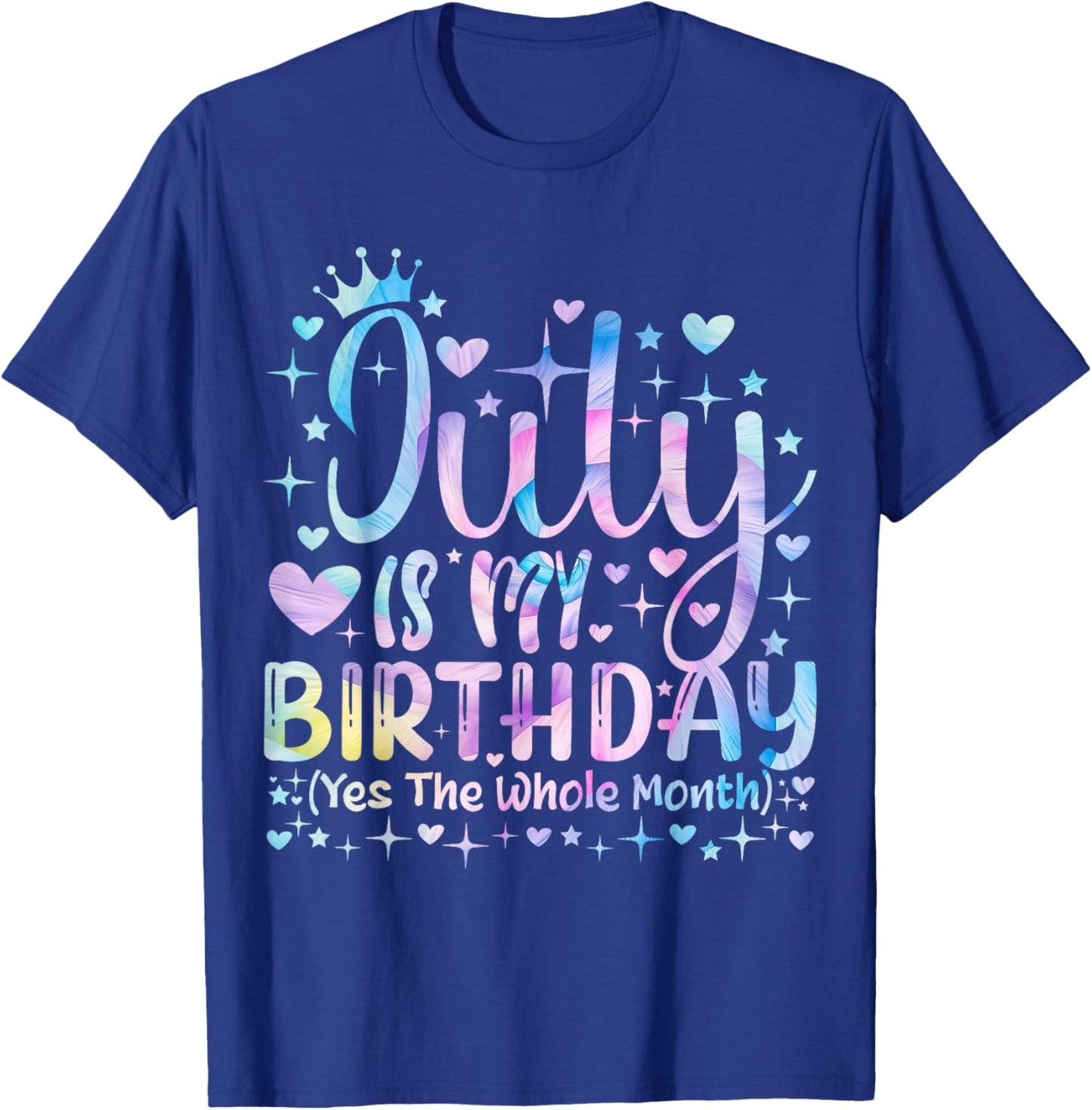 Tie dye July Is My Birthday Yes The Whole Month Funny Girl T-Shirt - T-Shirt | Royal