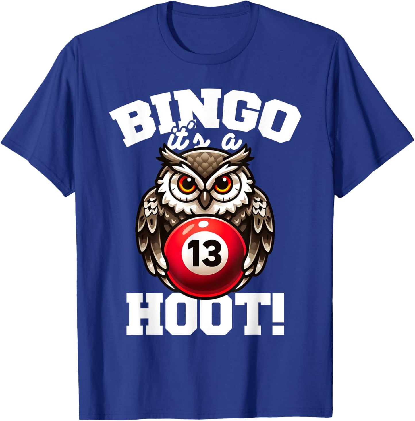 Funny Bingo Game Bingo It's A Hoot Design T-Shirt - T-Shirt | Royal