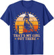 That's My Girl Out There Vintage Barrel Racing Rodeo Dad Mom T-Shirt - T-Shirt | Royal