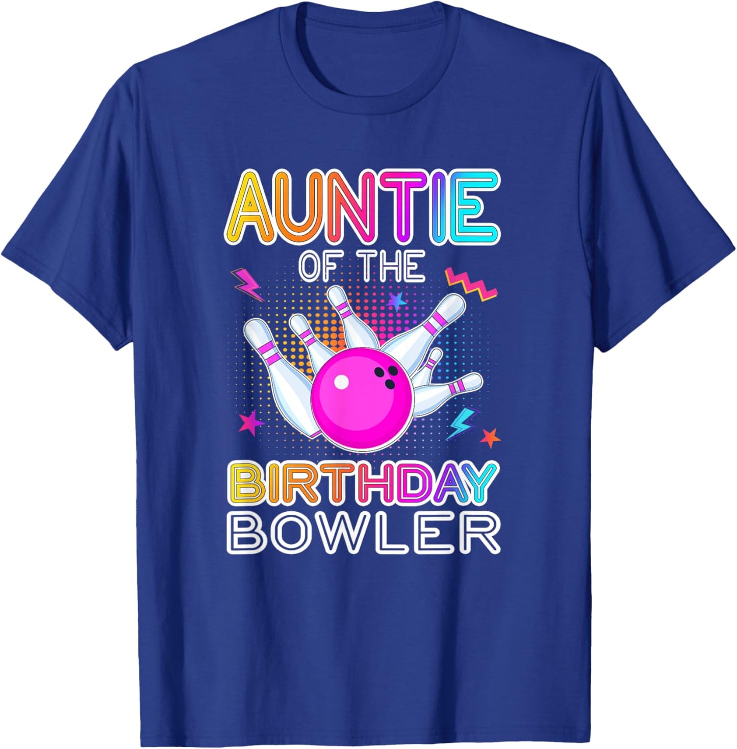 Auntie Of The Birthday Bowler Bday Bowling Party Celebration T-Shirt - T-Shirt | Royal