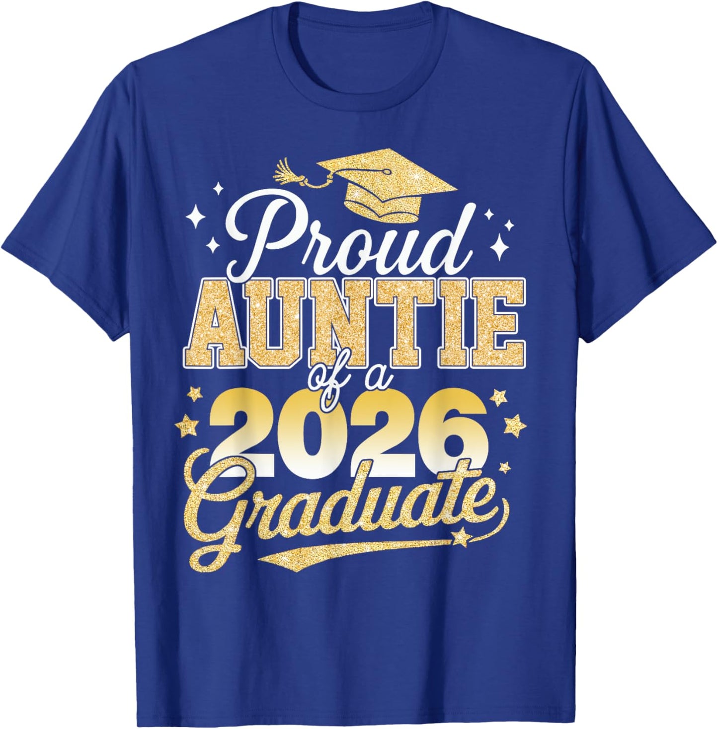 Proud Auntie Of A Class Of 2026 Graduate Senior 26 T-Shirt - T-Shirt | Royal