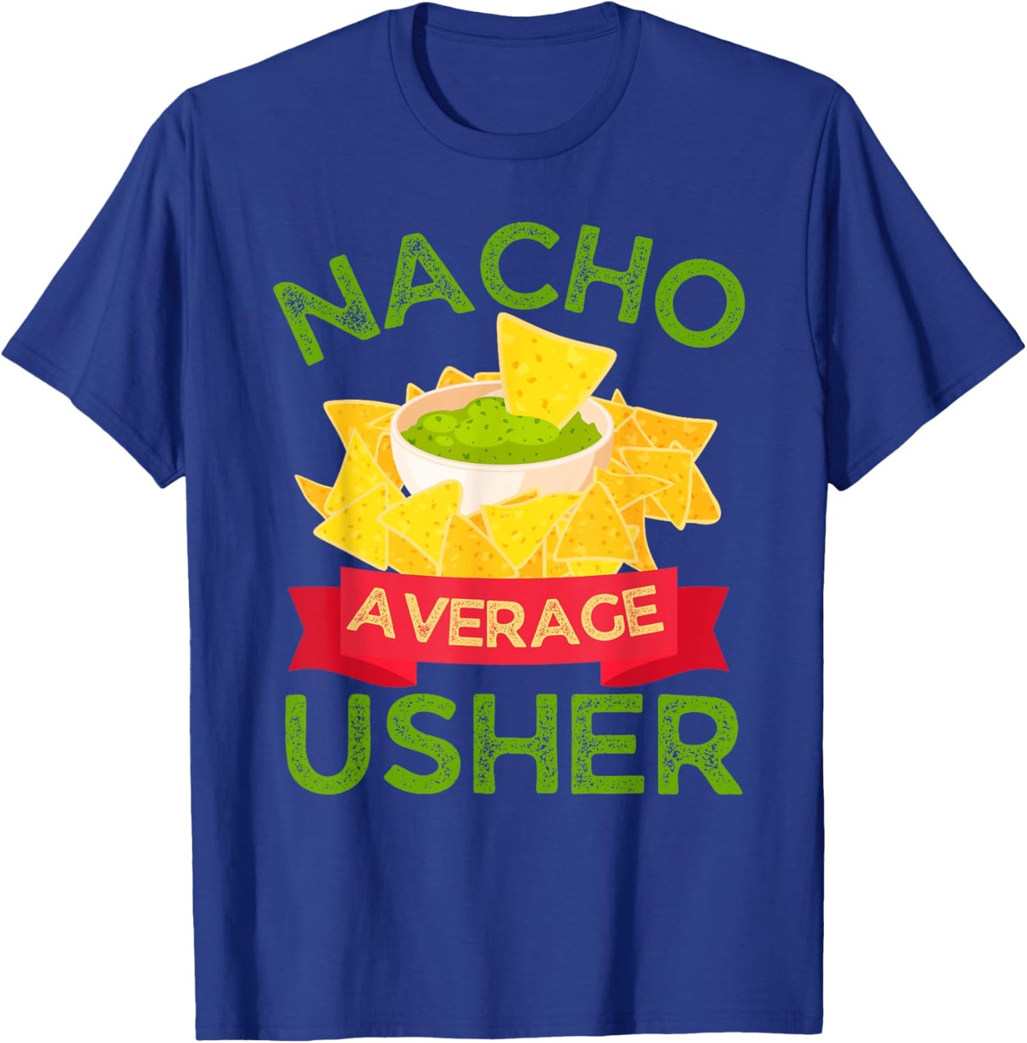 All Nacho Favorites Nacho Average Usher Wedding T-Shirt - T-Shirt | Royal