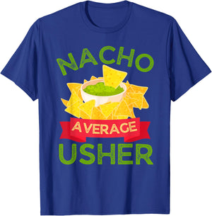 All Nacho Favorites Nacho Average Usher Wedding T-Shirt - T-Shirt | Royal