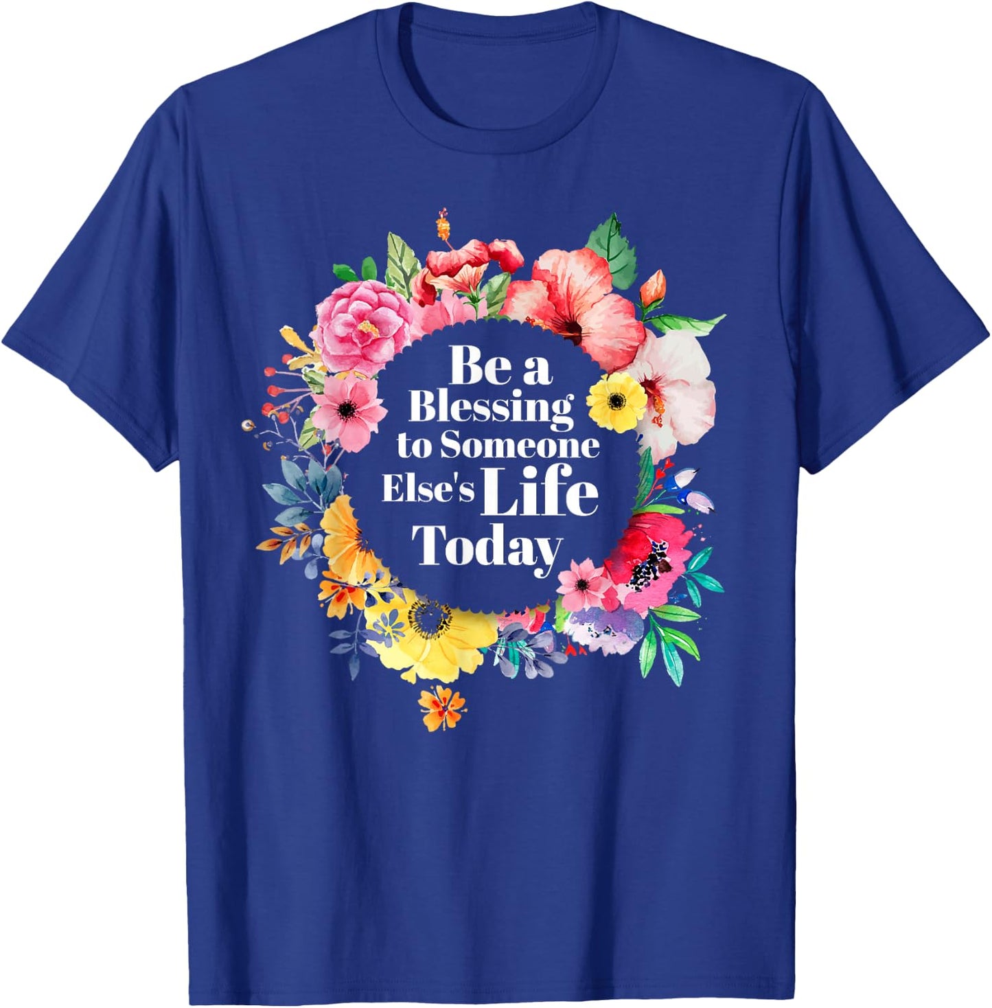 Blessing Life Today - Inspirational Blessed Grateful T-Shirt - T-Shirt | Royal
