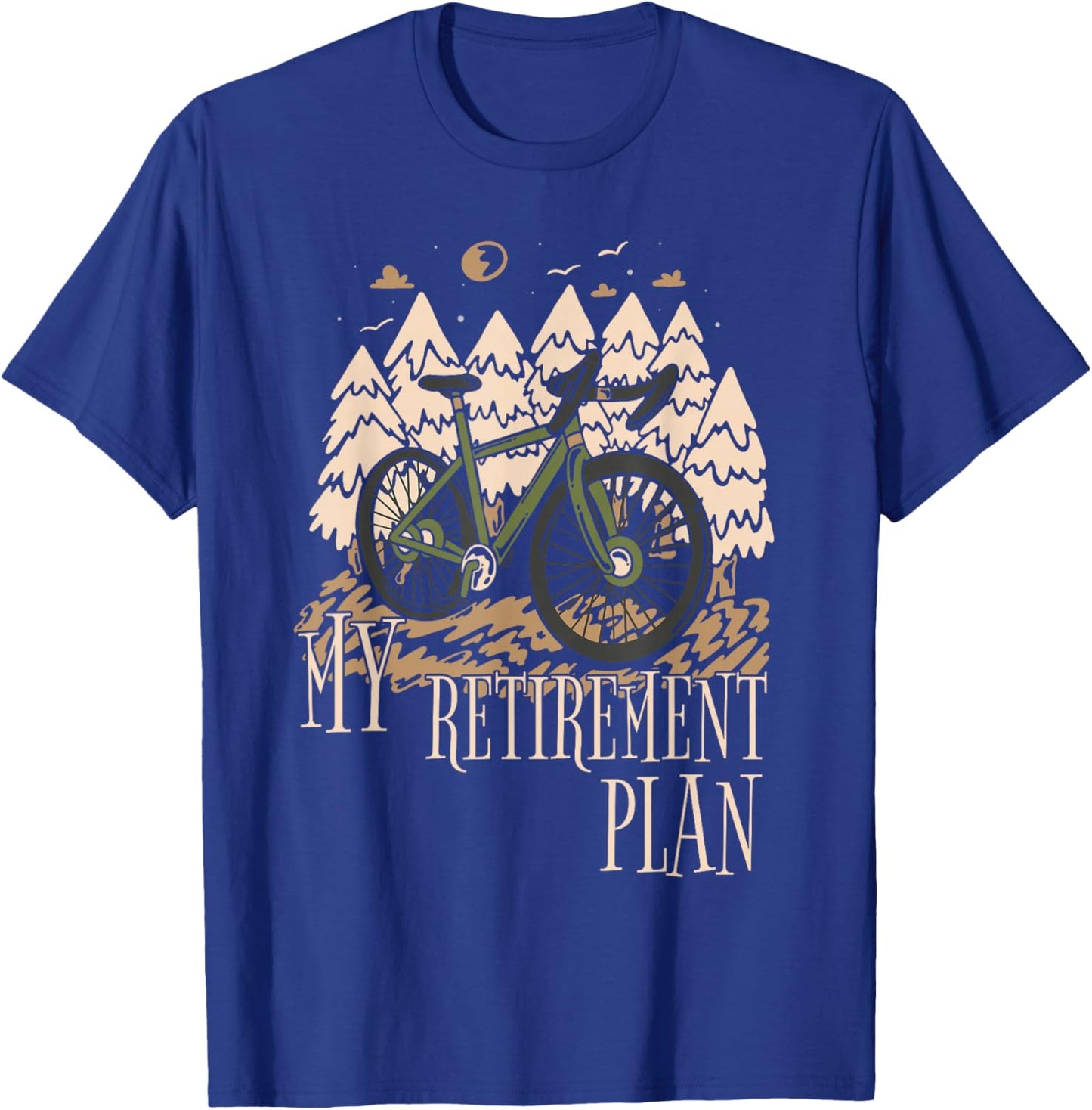 My Retirement Plan Funny Bike Riding Rider Retired Cyclist T-Shirt - T-Shirt | Royal