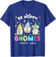 Be Hoppy Gnome Matter What Easter Day Funny Family Matching T-Shirt - T-Shirt | Royal