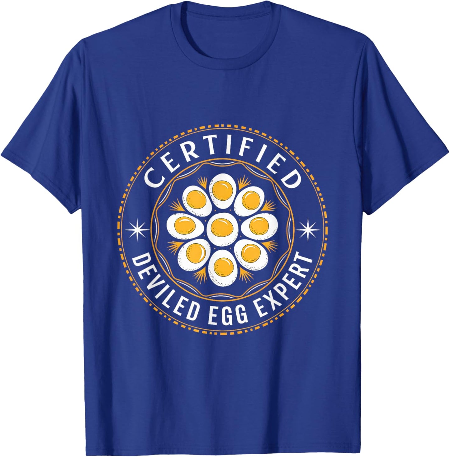 Certified Deviled Egg Expert Omelet Food Lover Women Men T-Shirt - T-Shirt | Royal