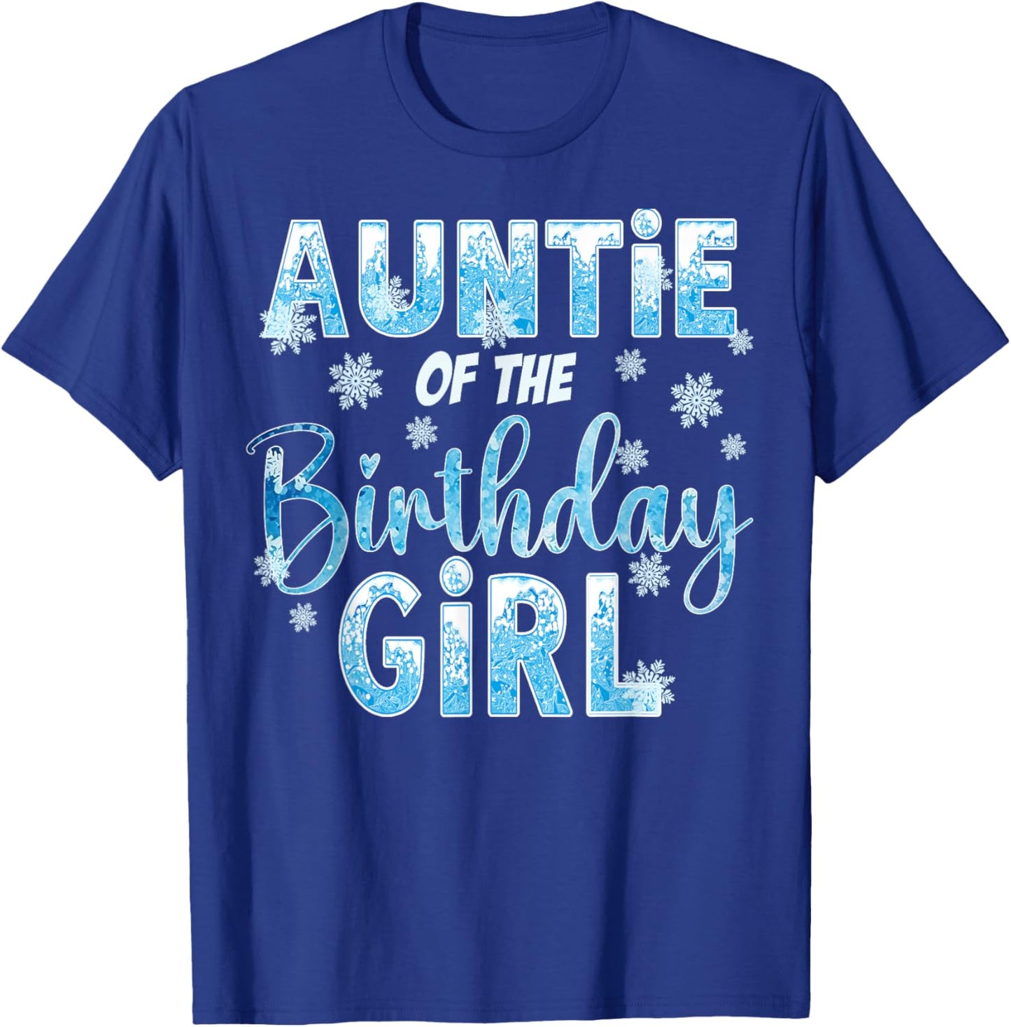 Auntie Of The Birthday Girl Snowflakes Themed Matching T-Shirt - T-Shirt | Royal
